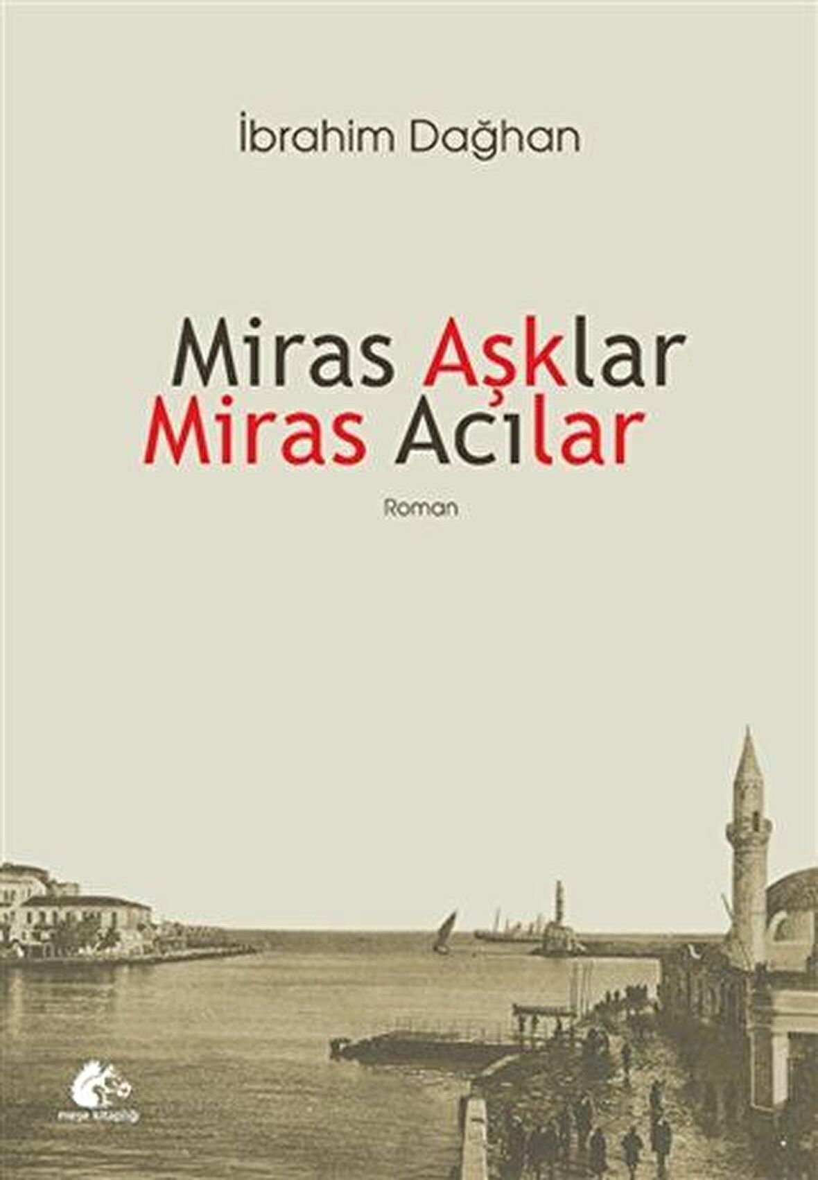 Miras Aşklar Miras Acılar