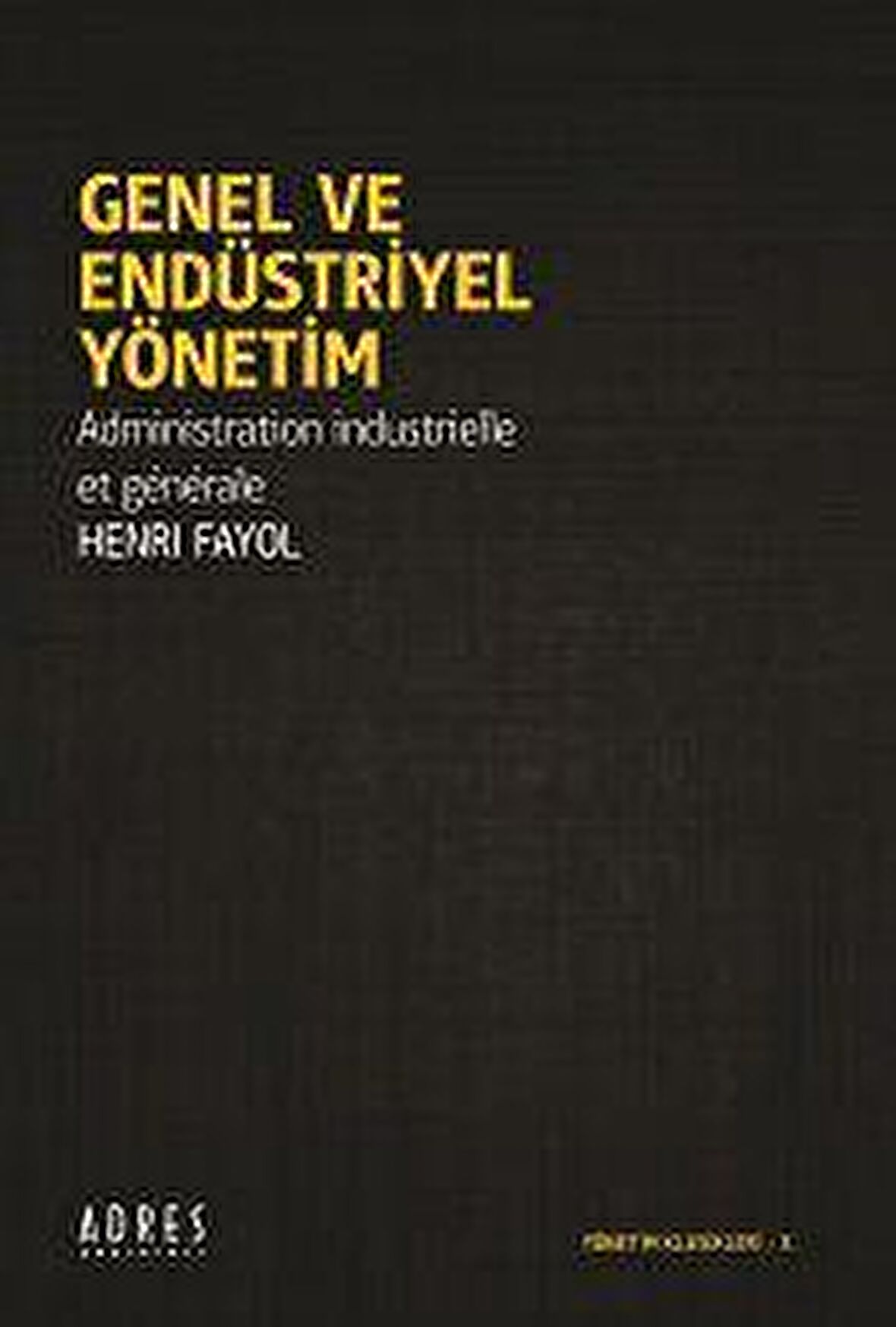 Genel ve Endüstriyel Yönetim