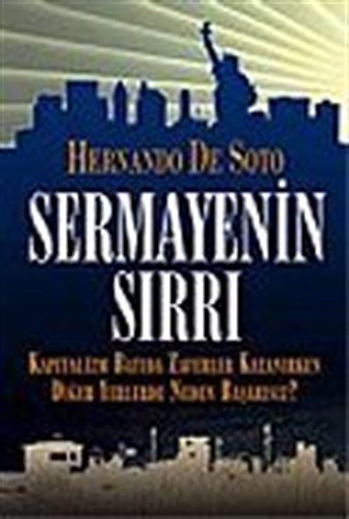Sermayenin Sırrı / Hernando De Soto