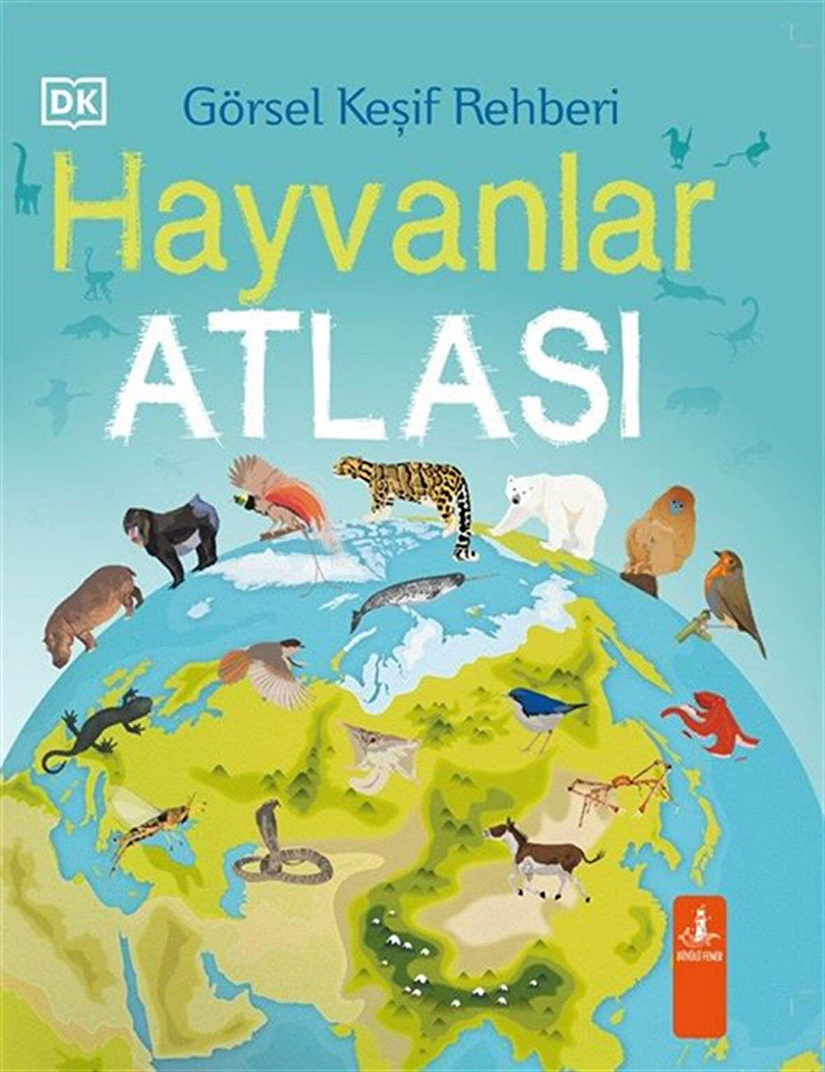 Görsel Keşif Rehberi Hayvanlar Atlası / Jamie Ambrose