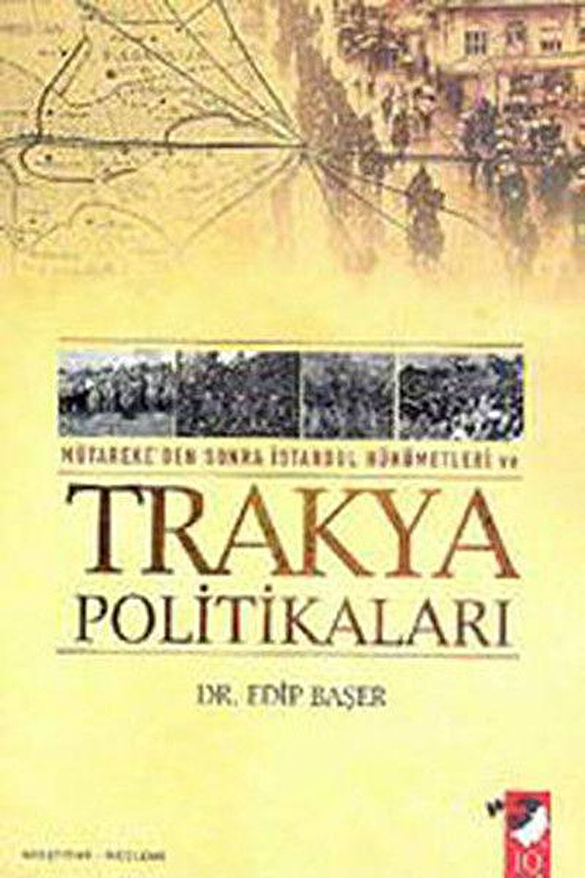 Mütareke'den Sonra İstanbul Hükümetleri Ve Trakya Politikaları