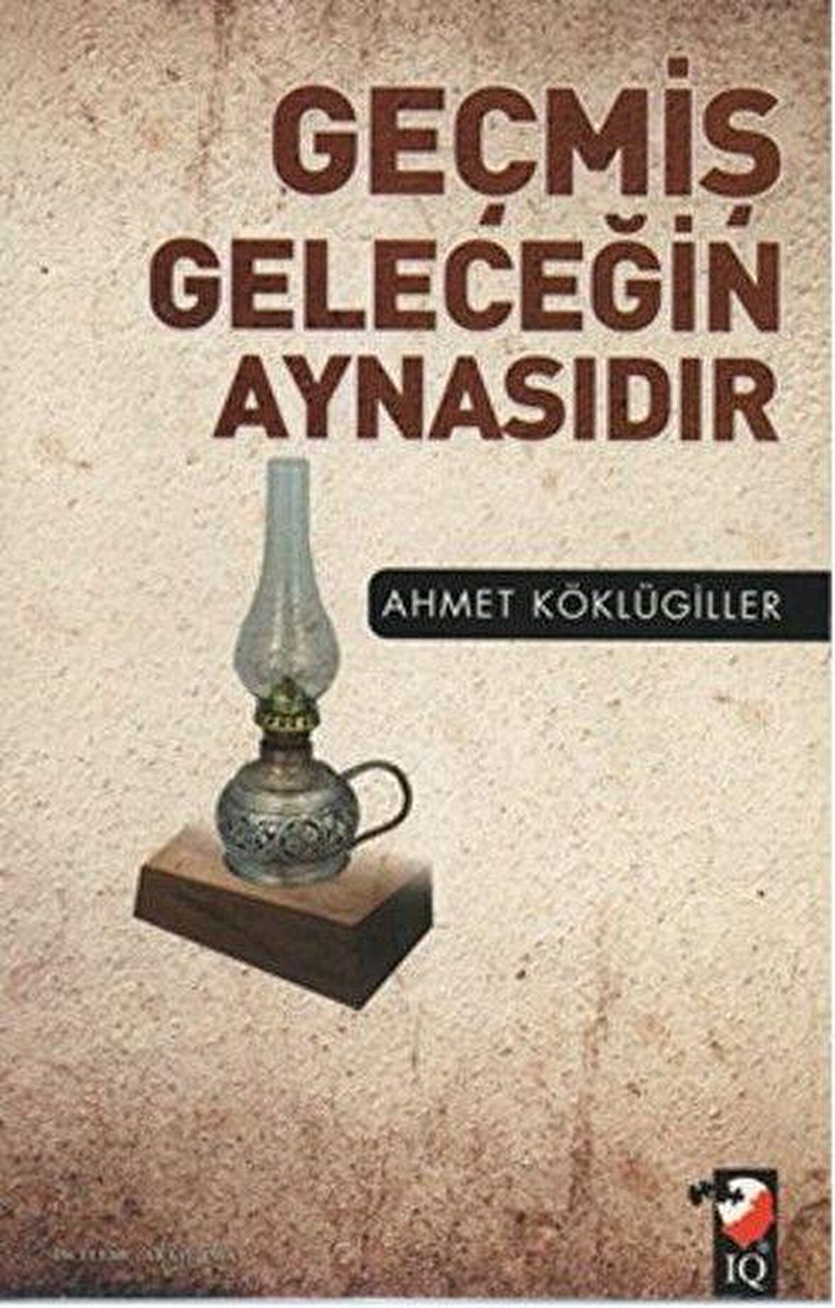 Geçmiş Geleceğin Aynasıdır