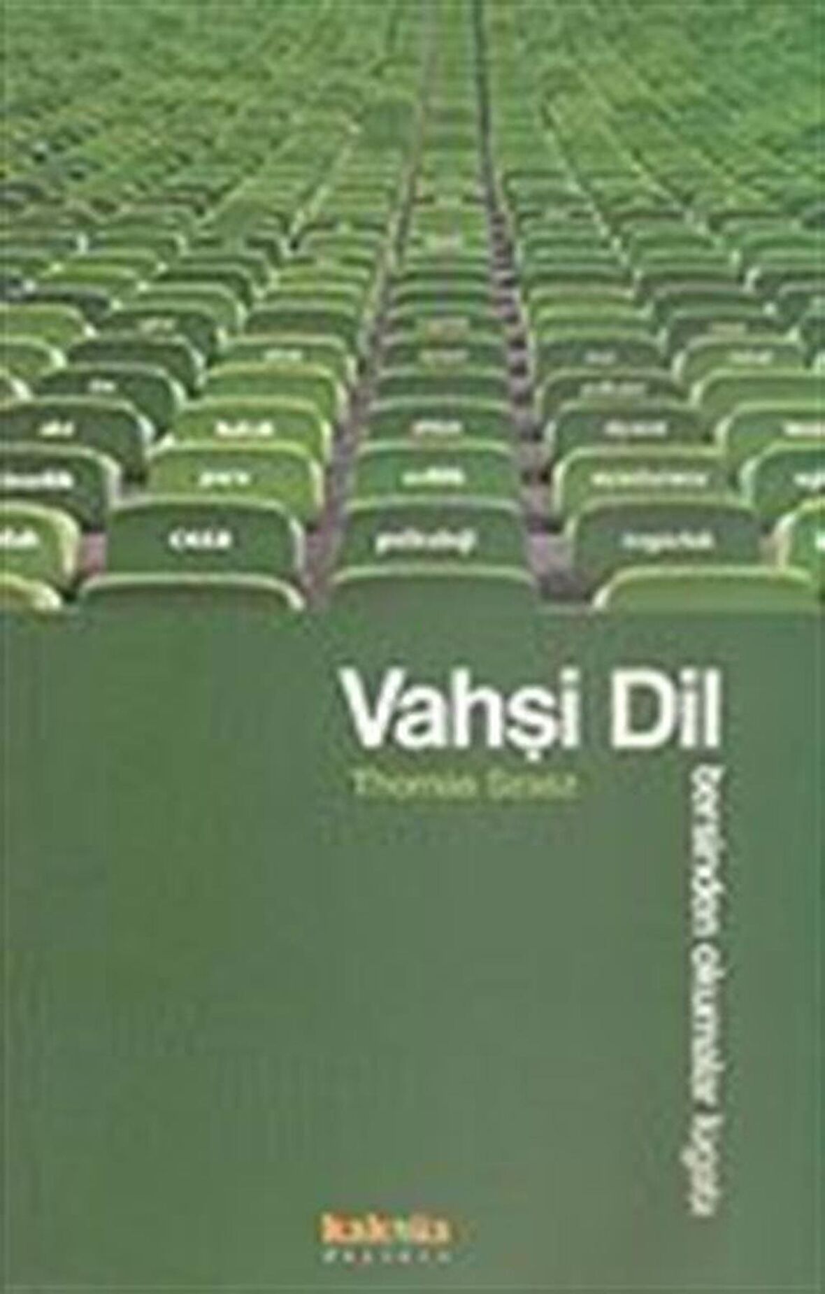 Vahşi Dil/Tersinden Okumalar Lügatı / Thomas Szasz