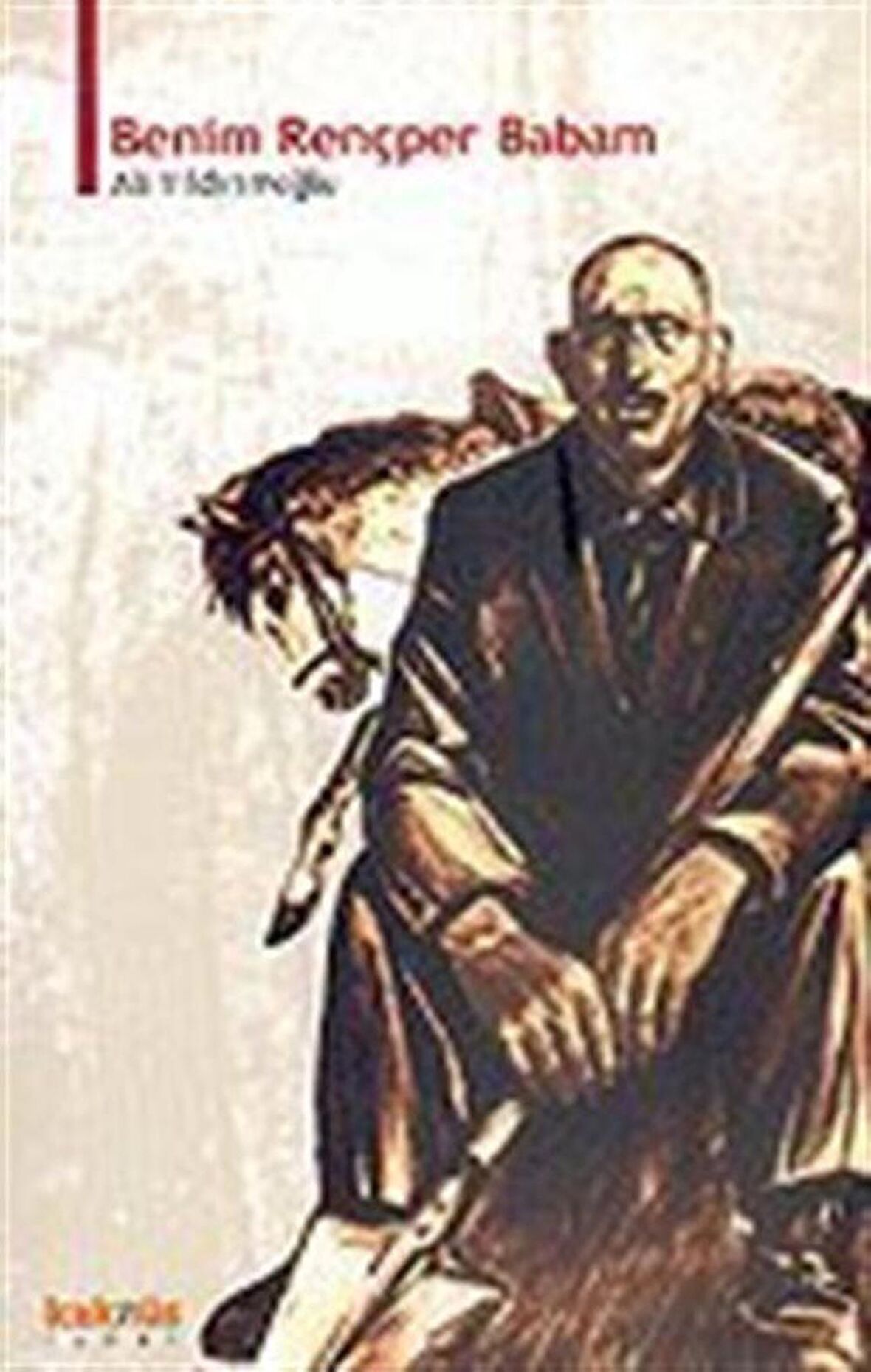 Benim Rençper Babam / Ali Yıldırımoğlu