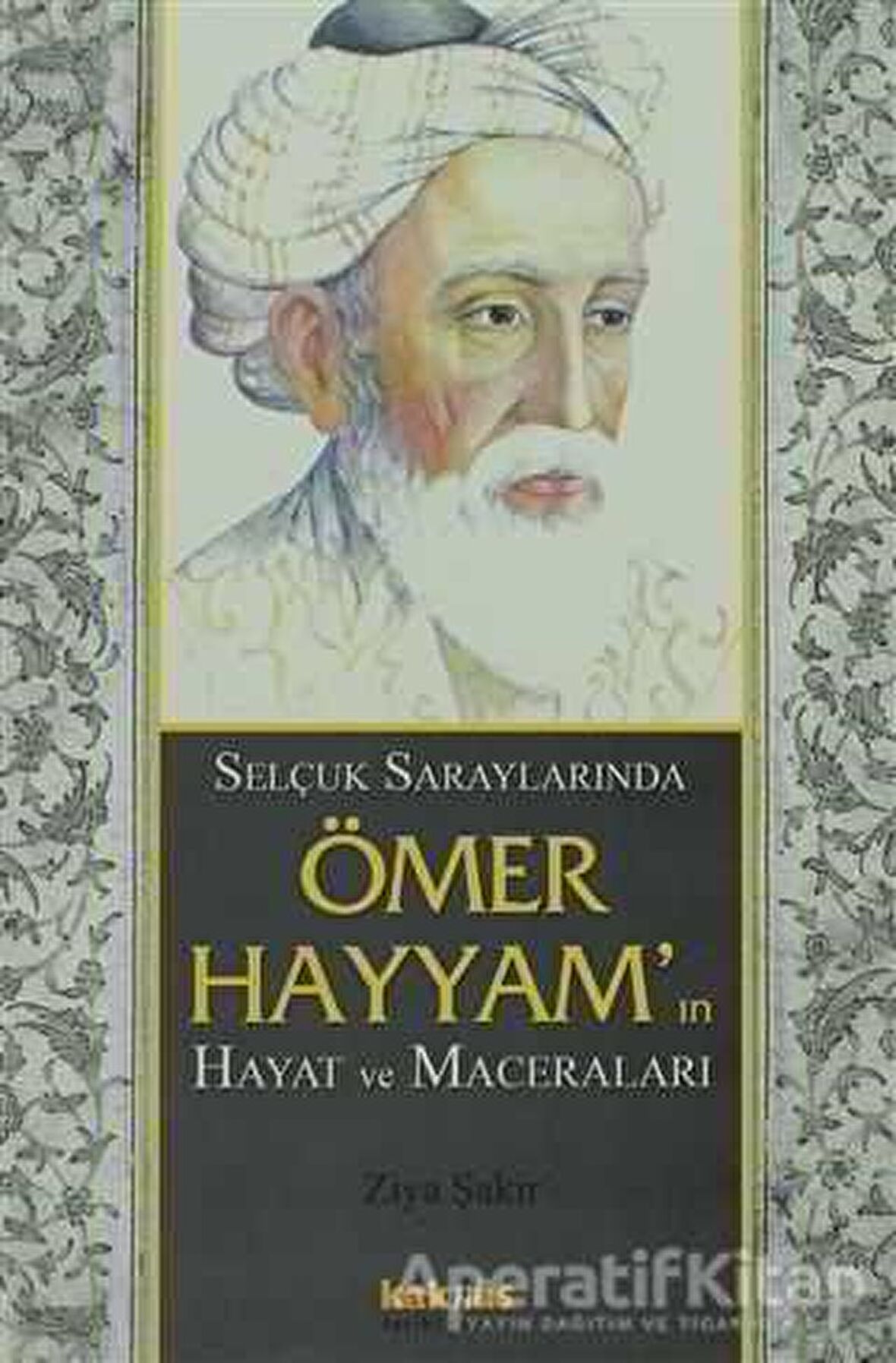 Selçuk Saraylarında Ömer Hayyam’ın Hayat ve Maceraları