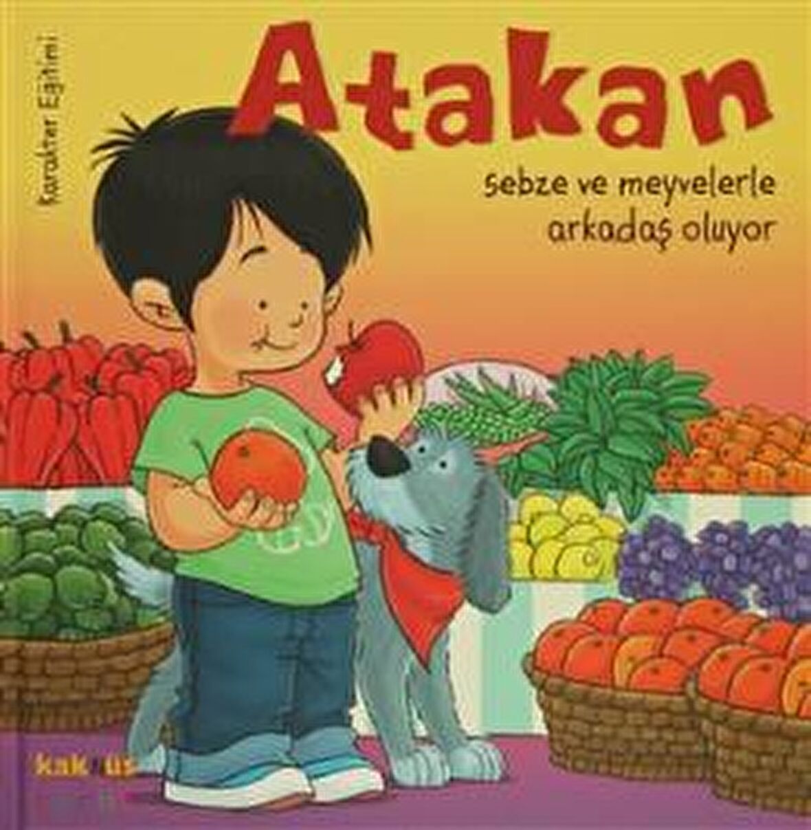 Atakan Sebze ve Meyvelerle Arkadaş Oluyor