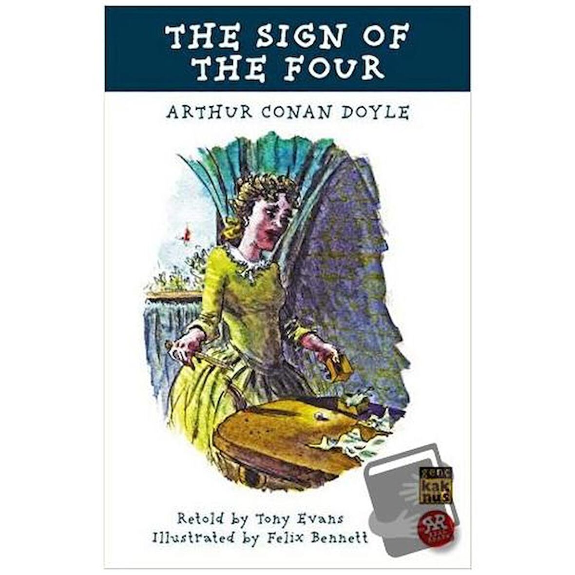 The Sign of The Four / Kaknüs Genç / Sir Arthur Conan Doyle
