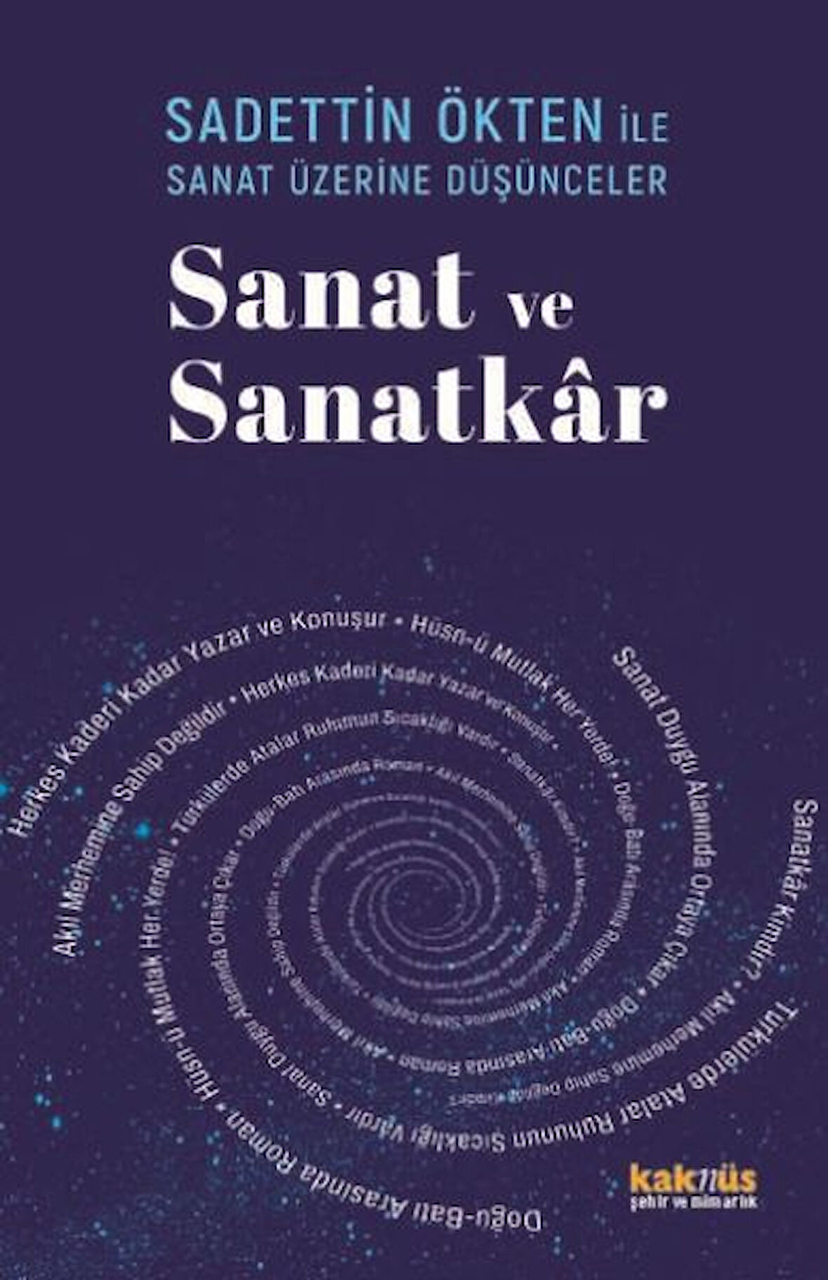 Saadettin Ökten İle Sanat Üzerine Düşünceler Sanat ve Sanatkâr