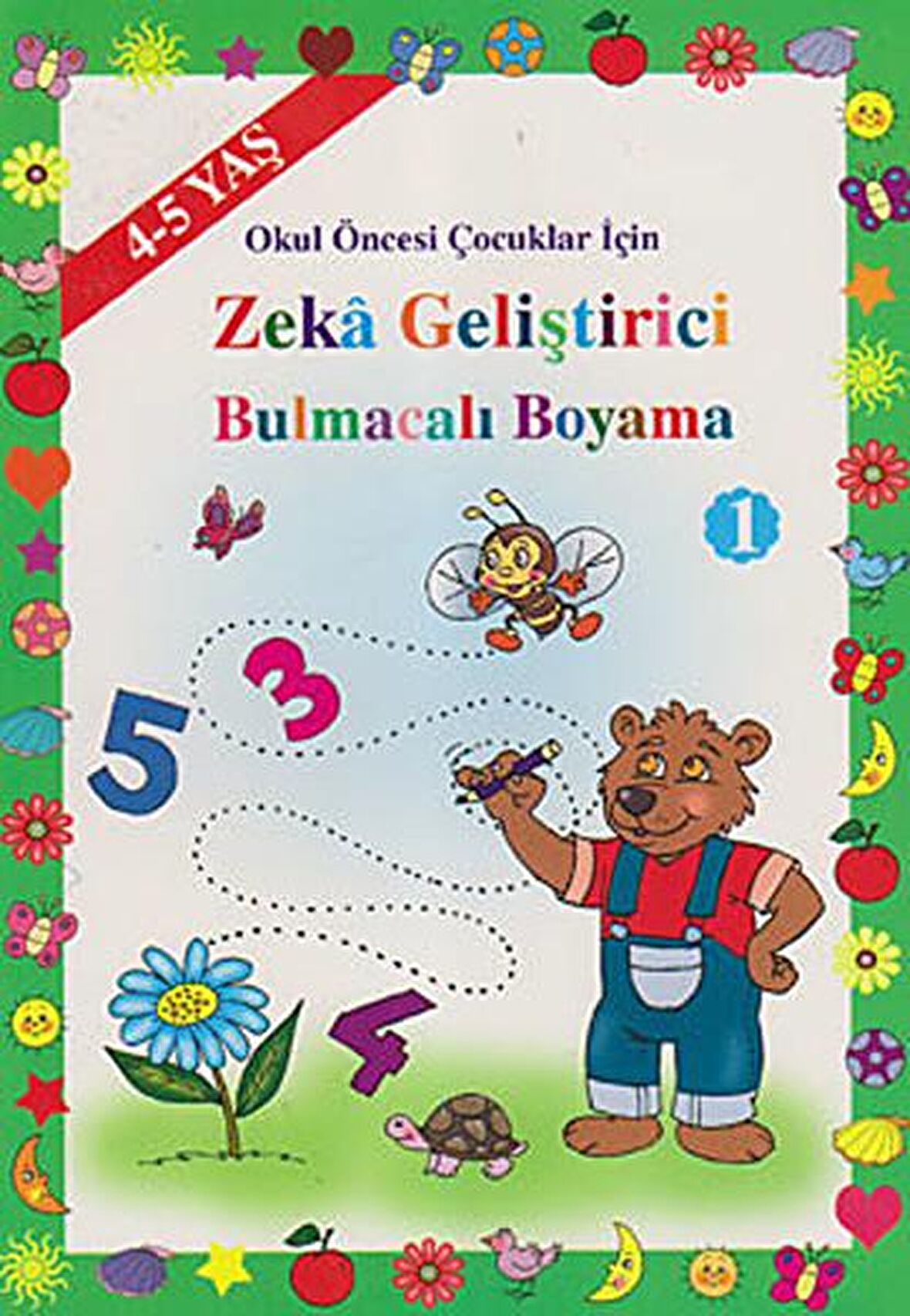 Okul Öncesi Çocuklar İçin Zeka Geliştirici Bulmacalı Boyama 1 (4 - 5 Yaş)