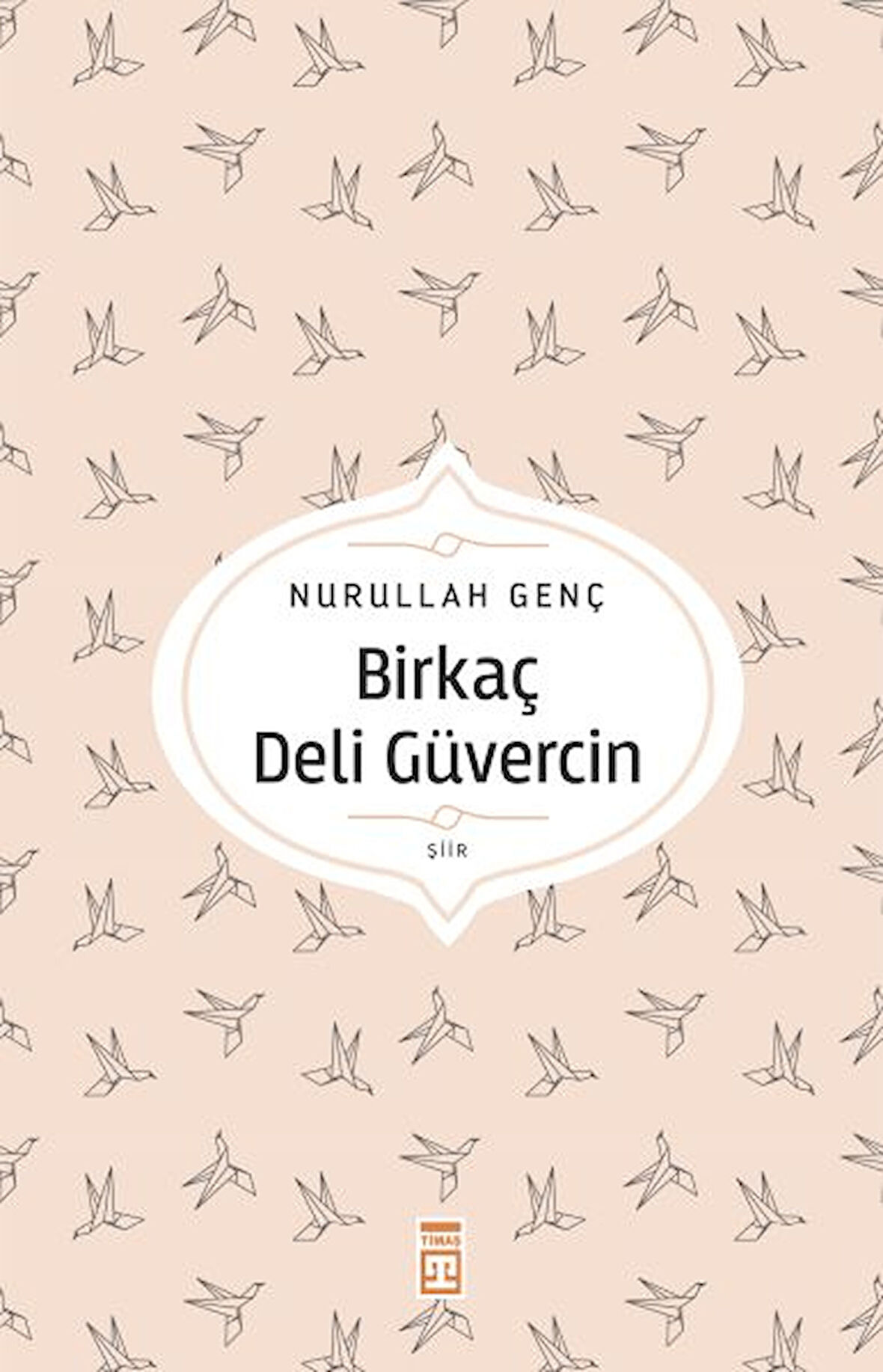 Birkaç Deli Güvercin