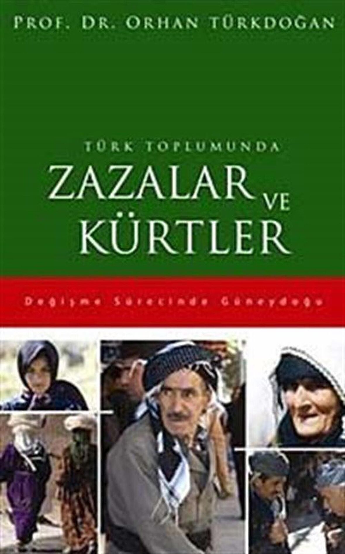 Türk Toplumunda Zazalar ve Kürtler / Prof. Dr. Orhan Türkdoğan