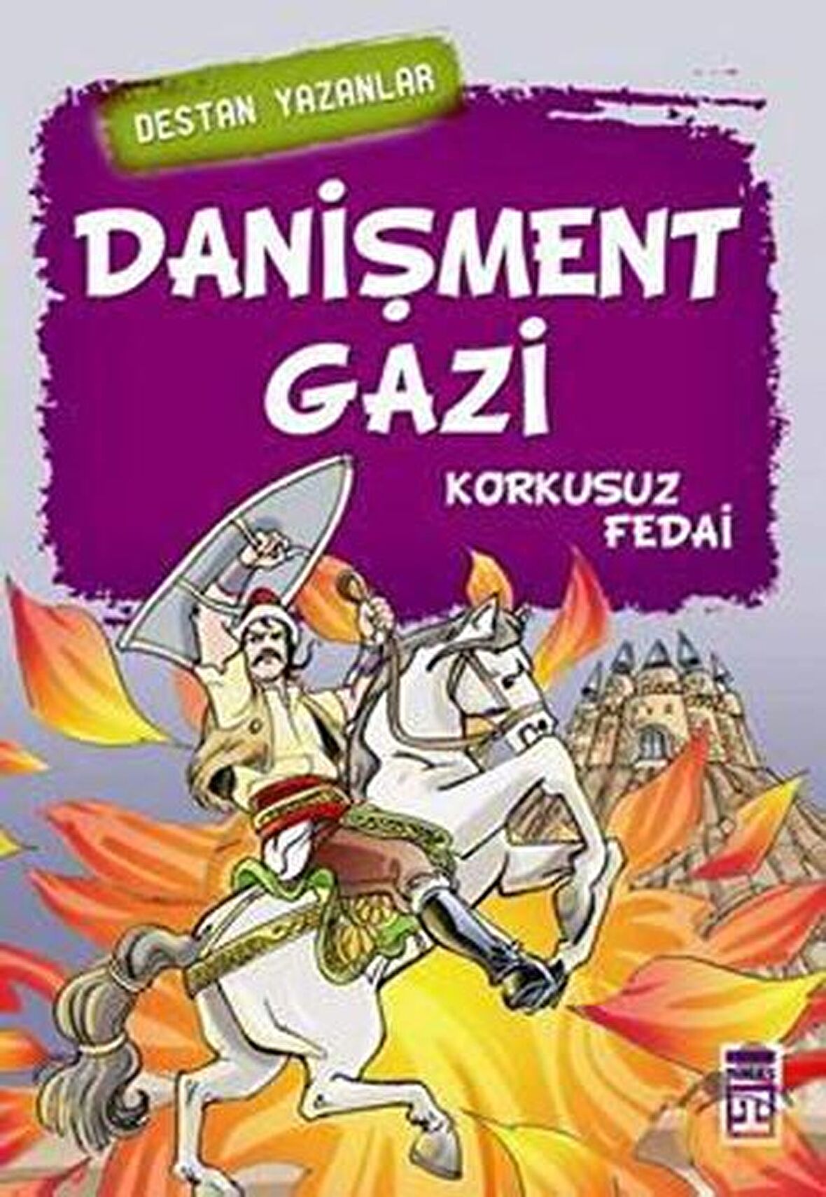 Danişment Gazi - Korkusuz Fedai