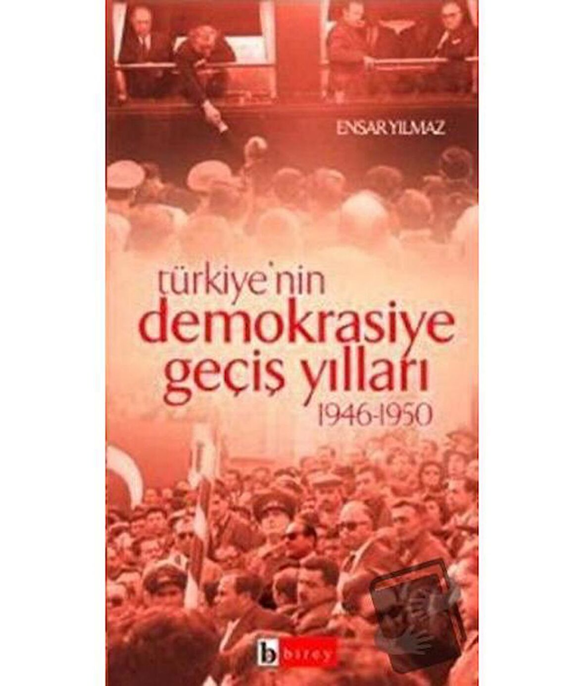 Türkiye’nin Demokrasiye Geçiş Yılları 1946-1950