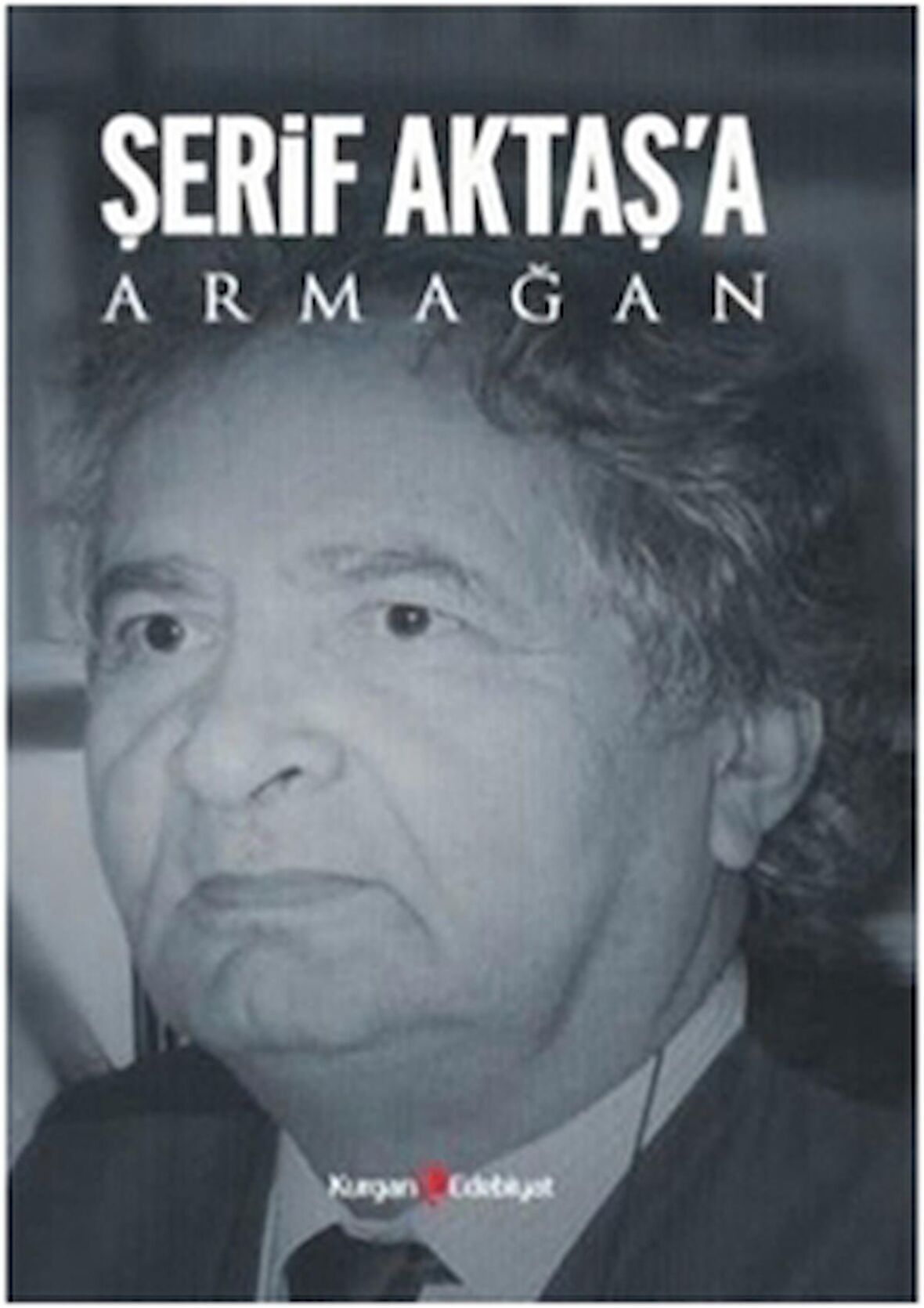 Şerif Aktaş’a Armağan