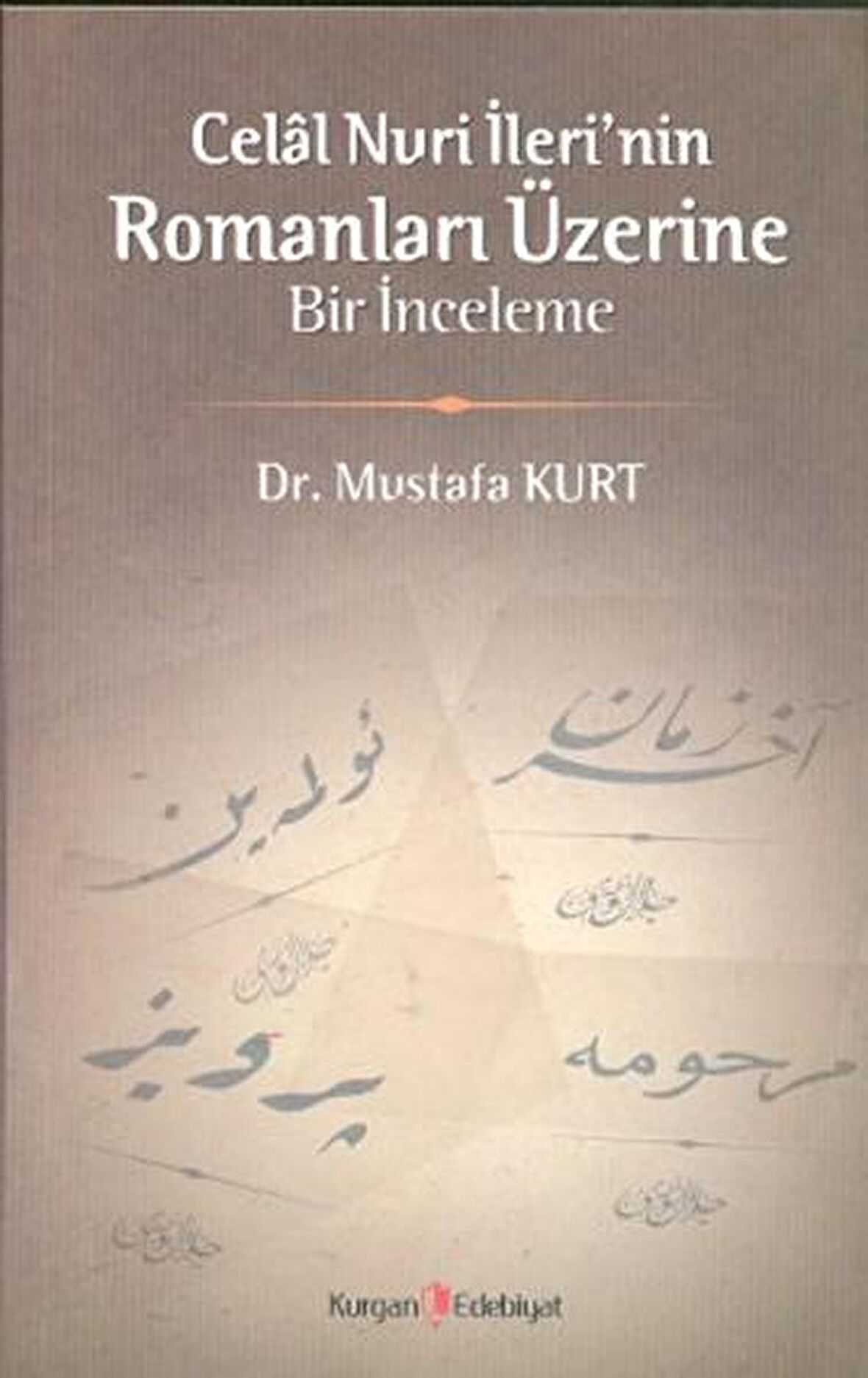 Celal Nuri İleri’nin Romanları Üzerine Bir İnceleme