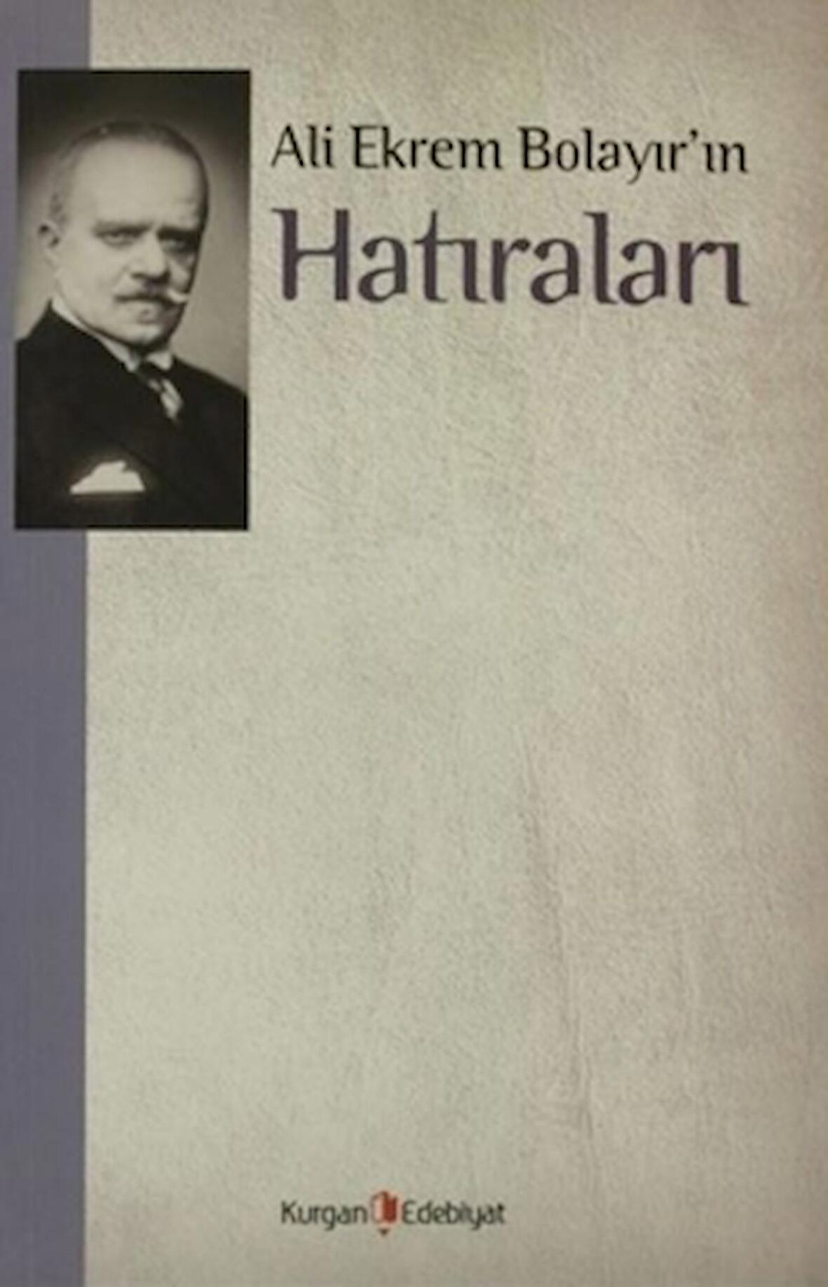 Ali Ekrem Bolayır’ın Hatıraları