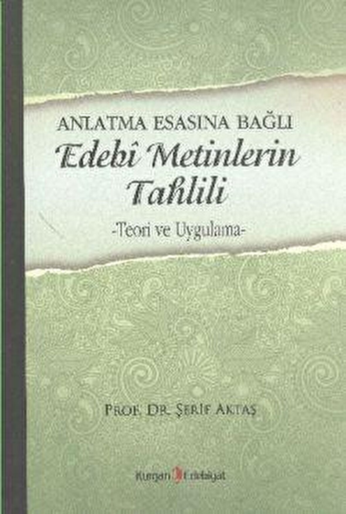 Anlatma Esasına Bağlı Edebi Metinlerin Tahlili