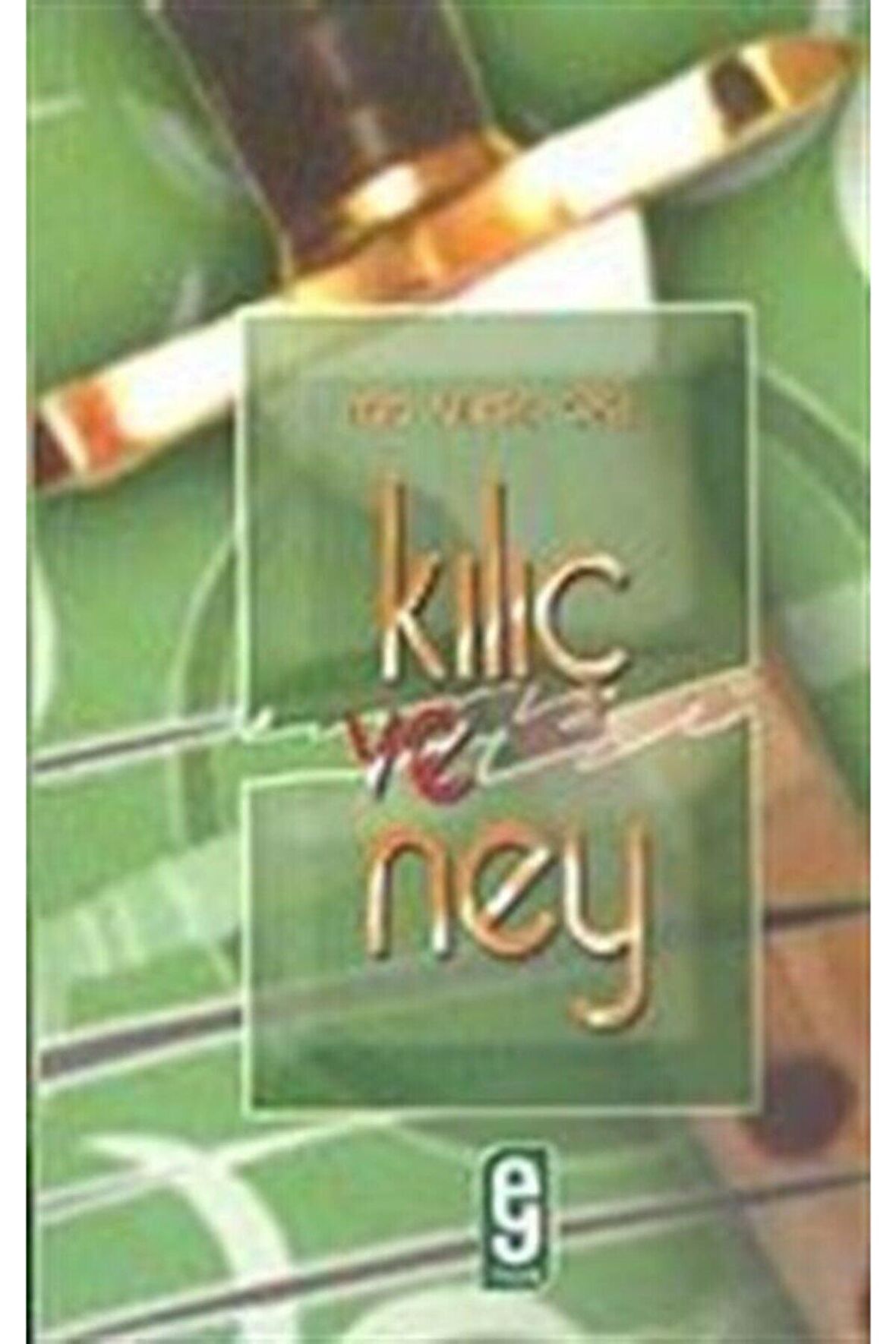 Kılıç Ve Ney