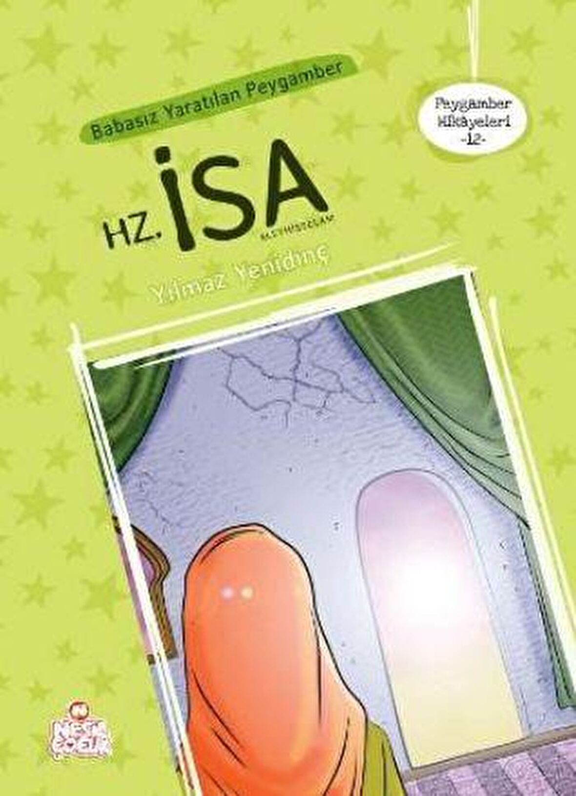 Peygamber Hikayeleri 12: Hz. İsa (Aleyhisselam)