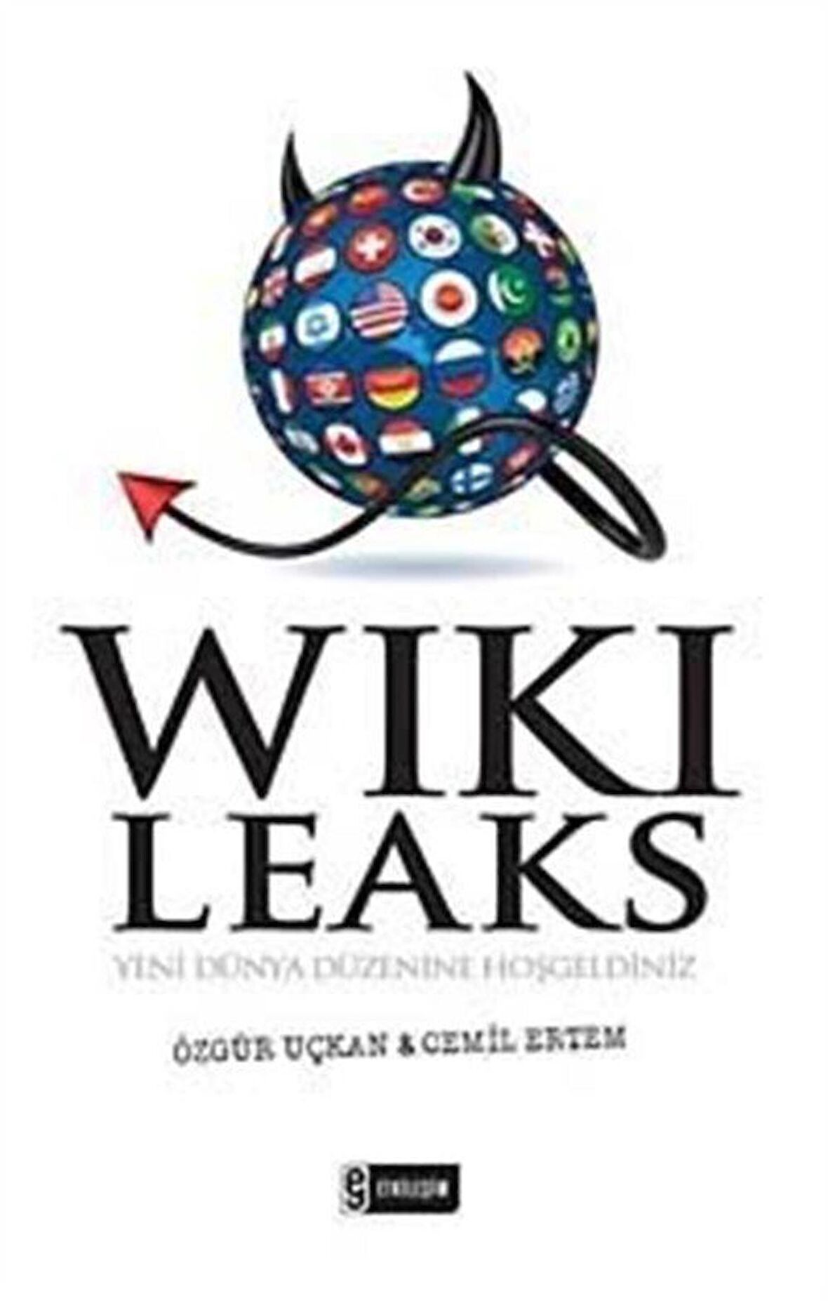 Wikileaks & Yeni Dünya Düzenine Hoşgeldiniz / Özgür Uçkan