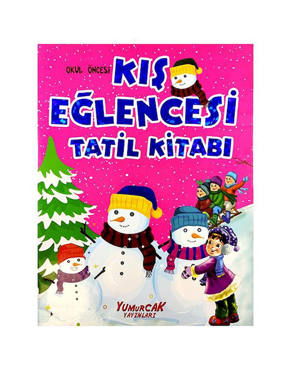 Kış Eğlencesi Tatil Kitabı Yumurcak Yayınları