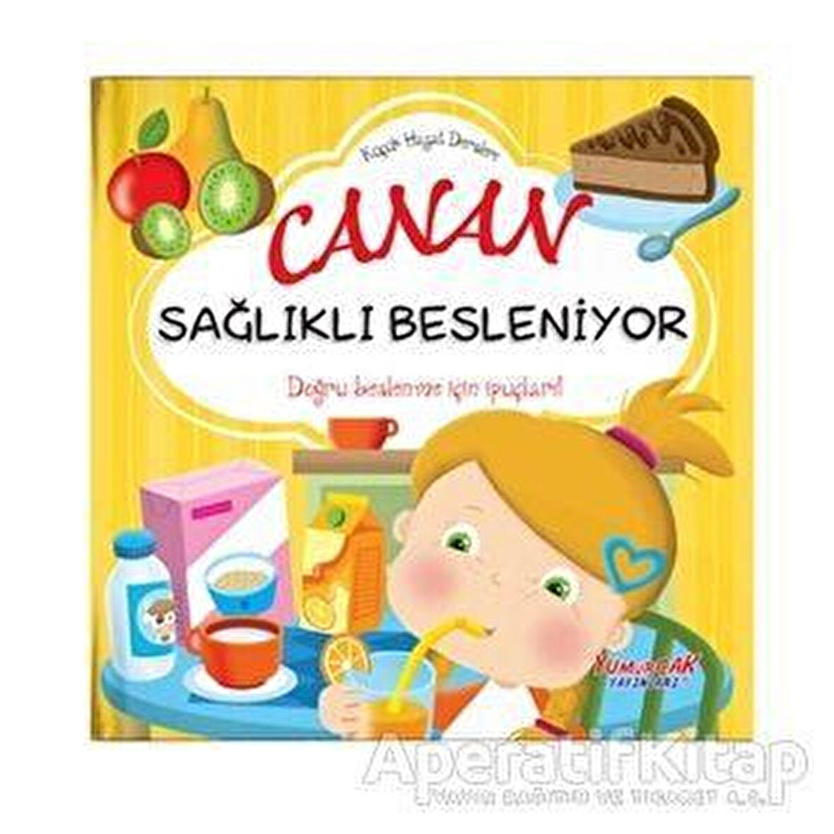 Canan Sağlıklı Besleniyor - Küçük Hayat  Dersleri
