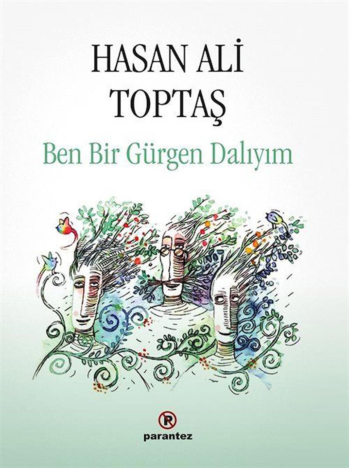 Ben Bir Gürgen Dalıyım (Ciltli) / Hasan Ali Toptaş