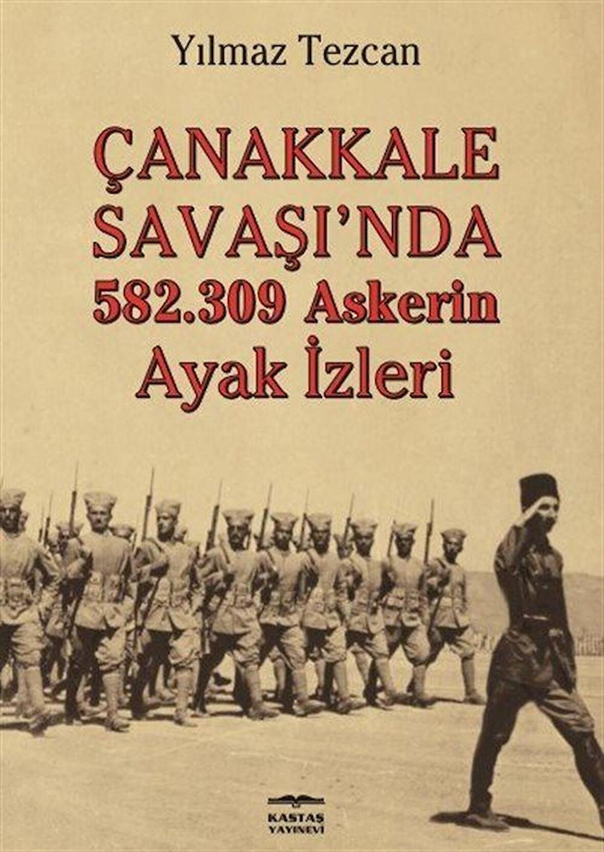 Çanakkale Savaşı'nda 582.309 Askerin Ayak İzleri