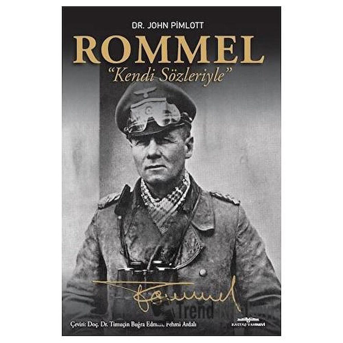 Rommel - Kendi Sözleriyle