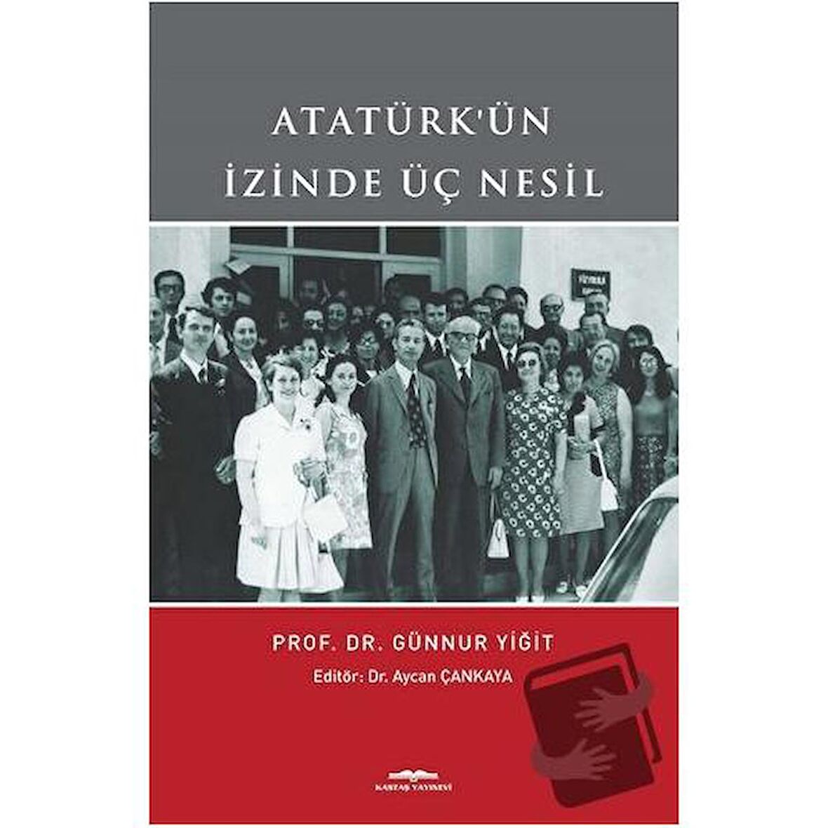 Atatürk'ün İzinde Üç Nesil