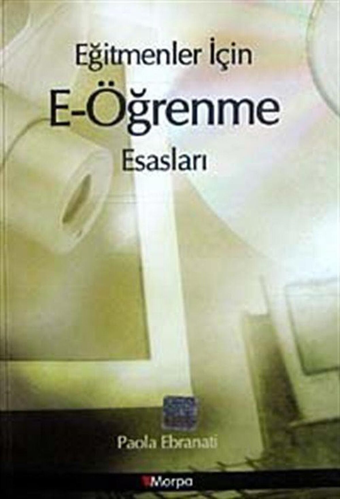 Eğitmenler için E-Öğrenme Esasları