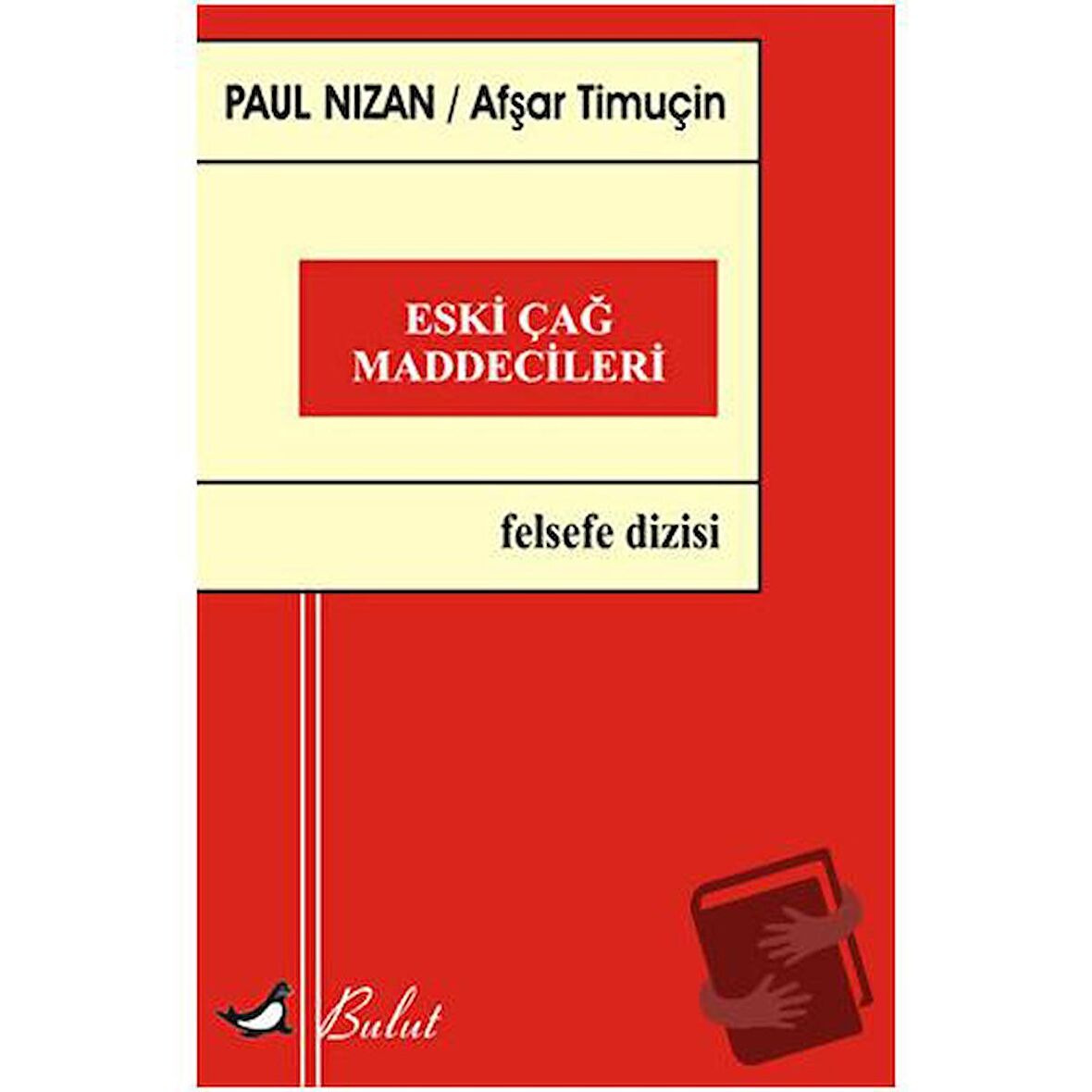 Eski Çağ Maddecileri / Bulut Yayınları / Paul Nizan