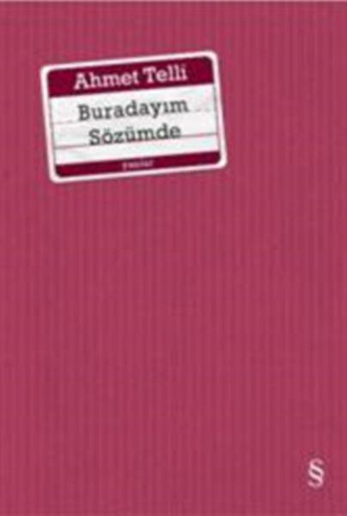 Buradayım Sözümde