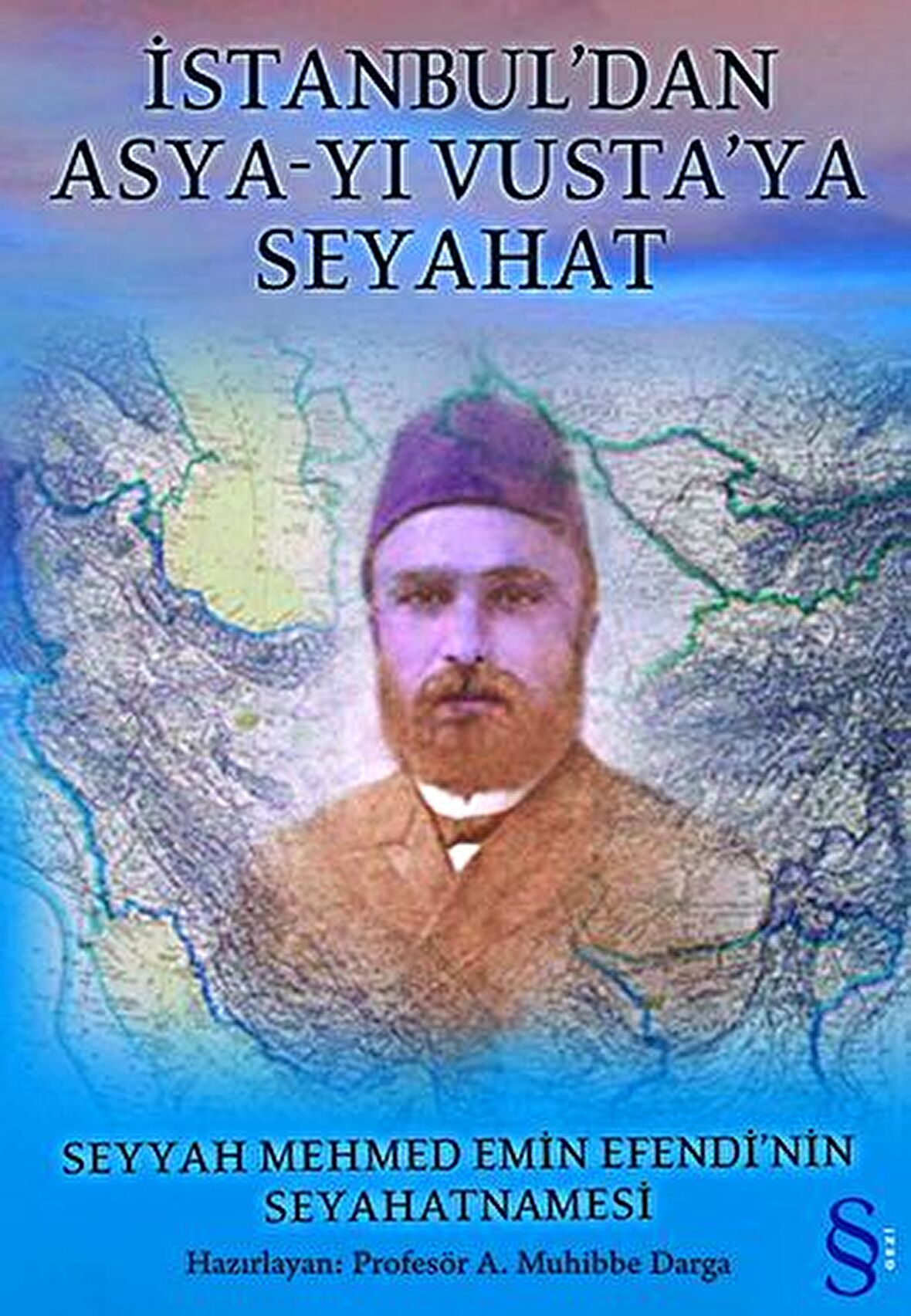 İstanbul’dan Asya-yı Vusta’ya Seyahat