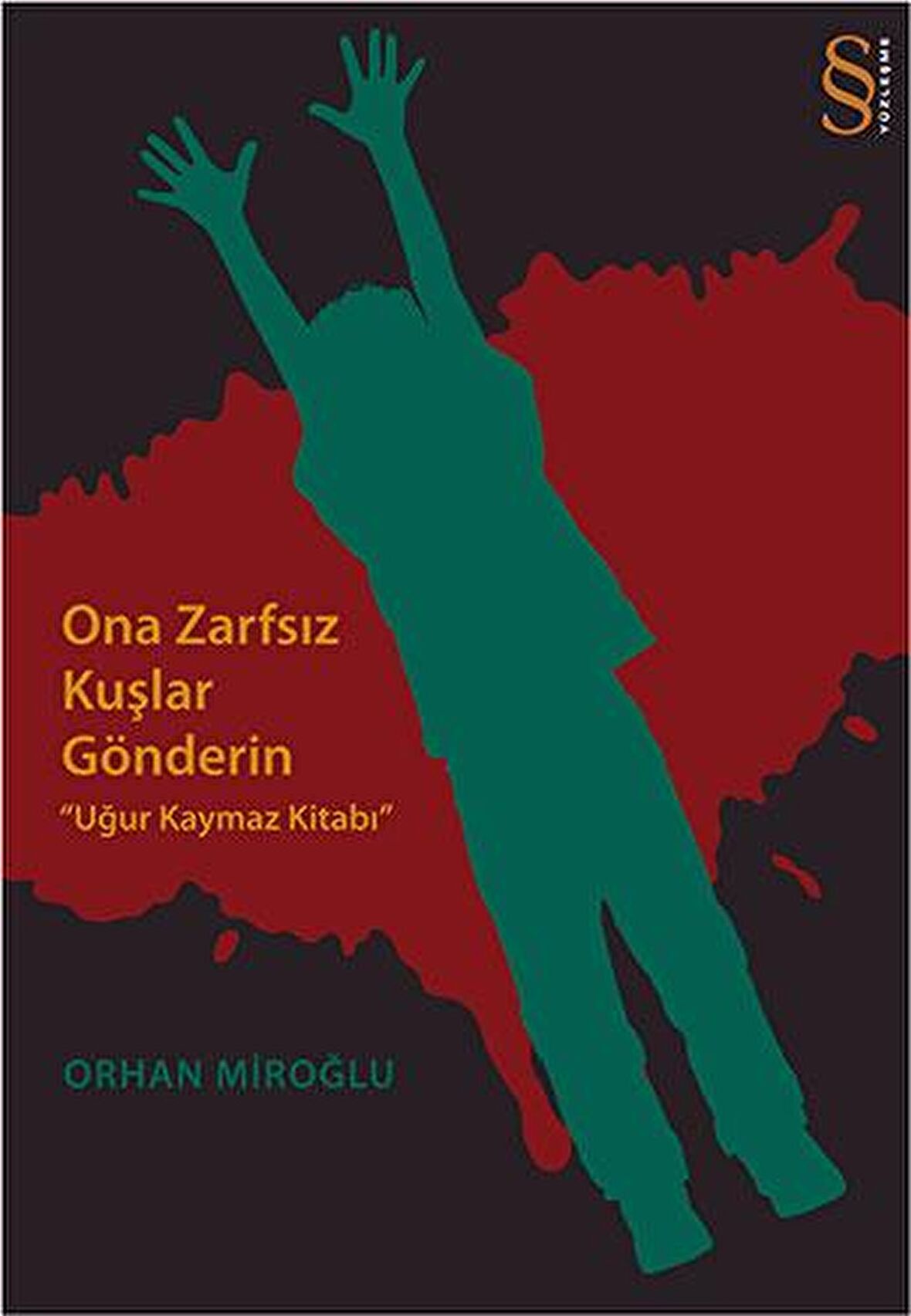 Ona Zarfsız Kuşlar Gönderin