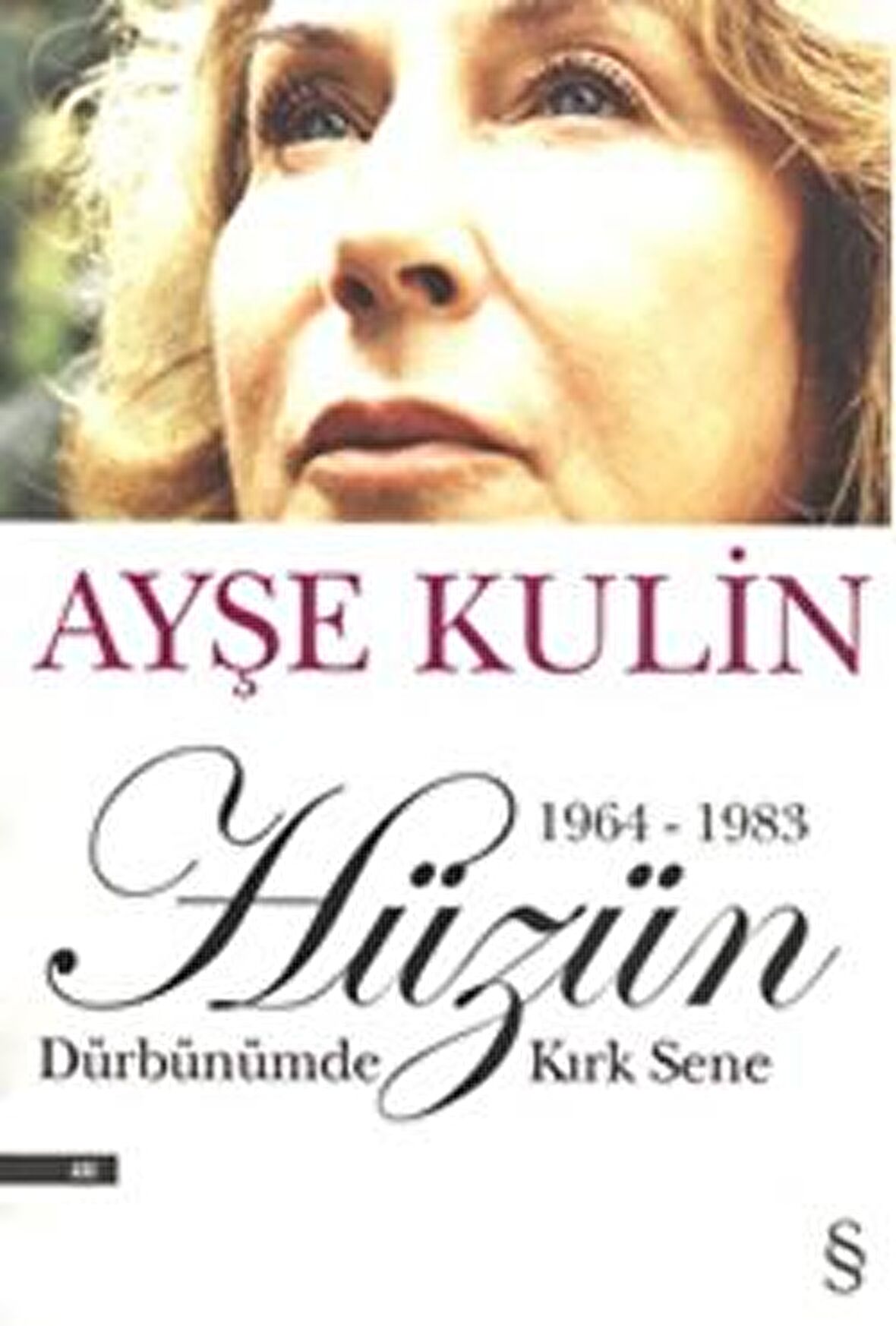 Hüzün Dürbünümde Kırk Sene