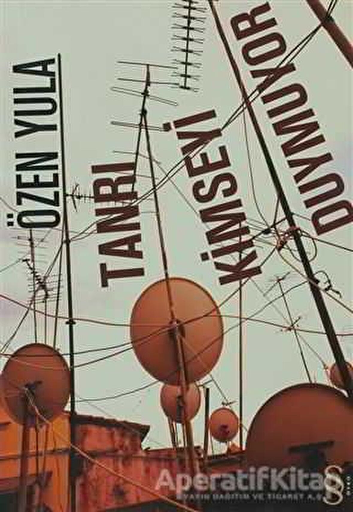 Tanrı Kimseyi Duymuyor