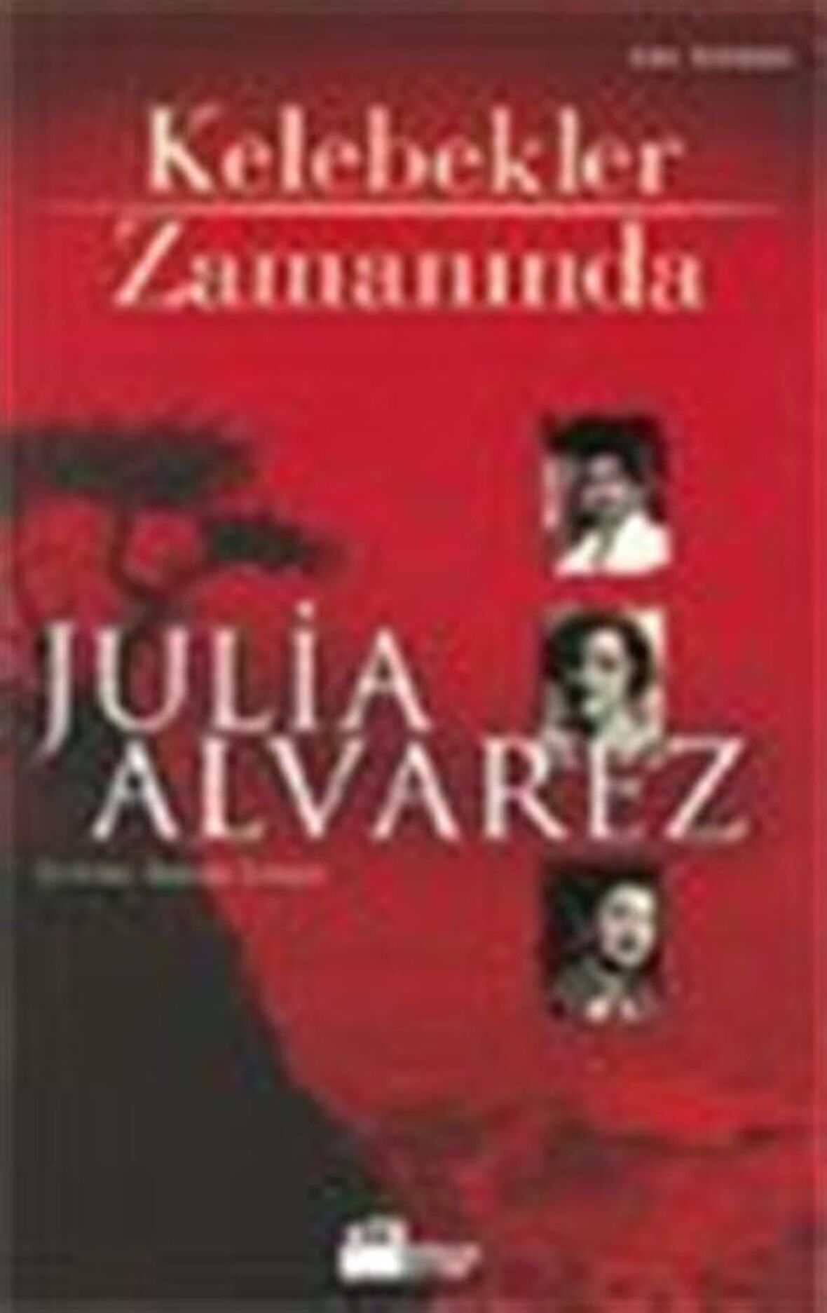 Kelebekler Zamanında / Julia Alvarez