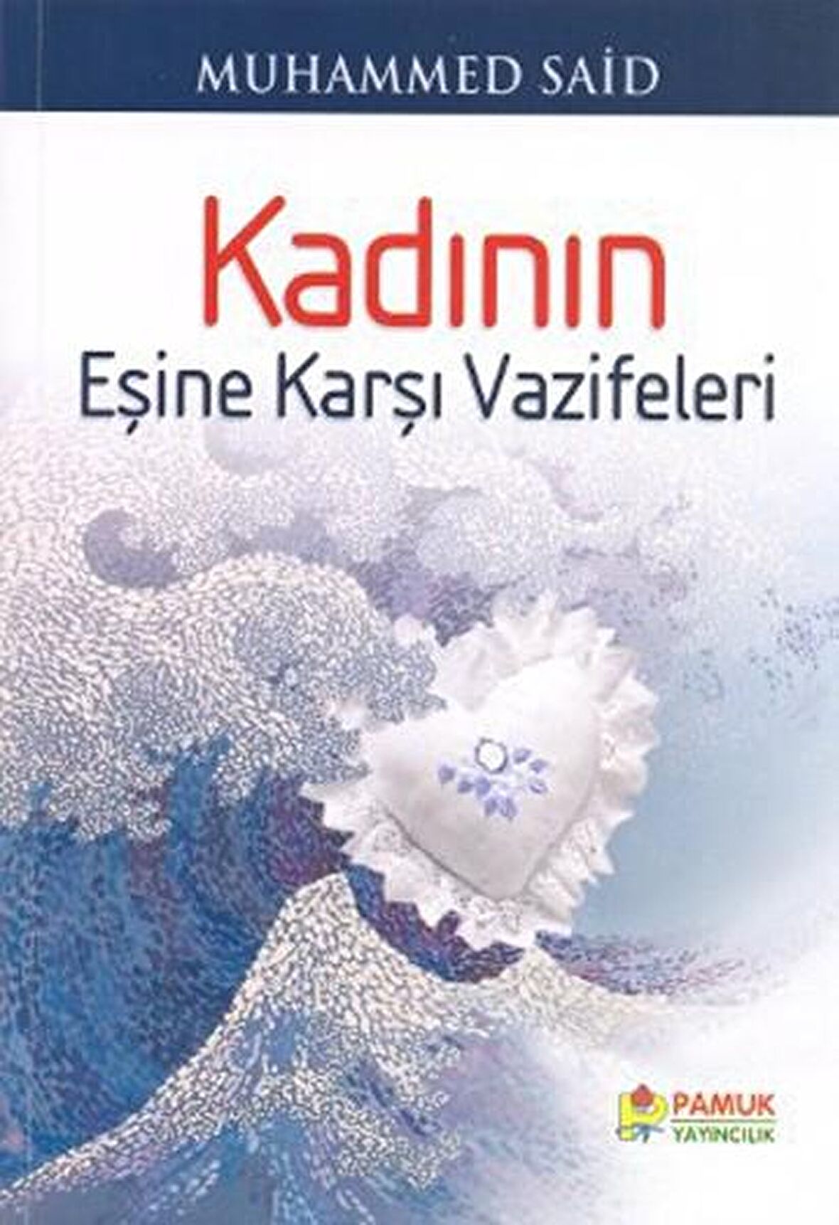 Kadının Eşine Karşı Vazifeleri (Aile-001)