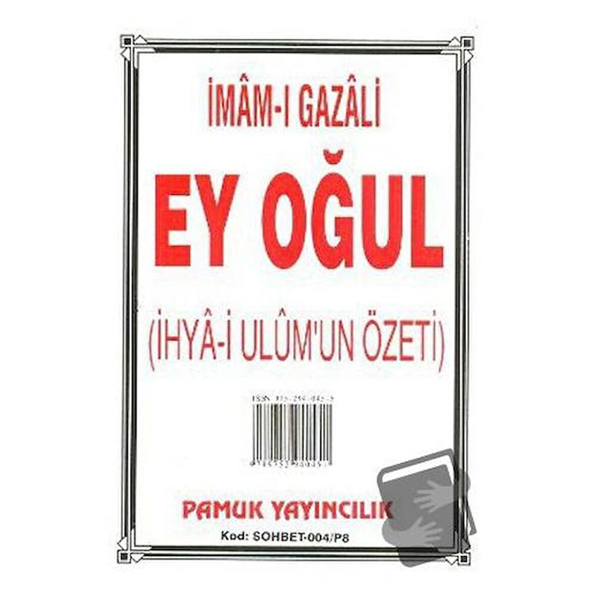 Ey Oğul (Sohbet-004)