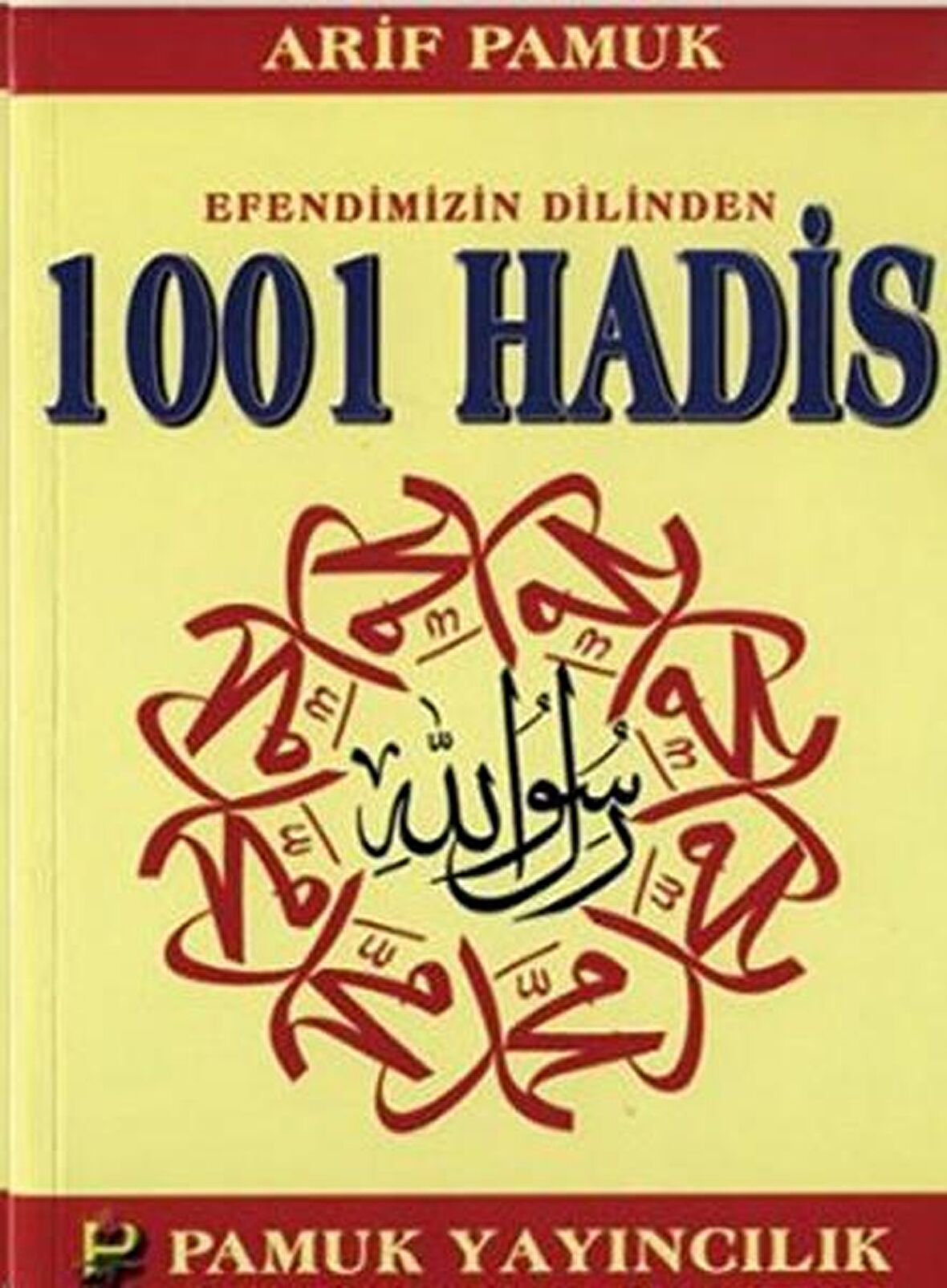Efendimizin Dilinden 1001 Hadis (Hadis-011)