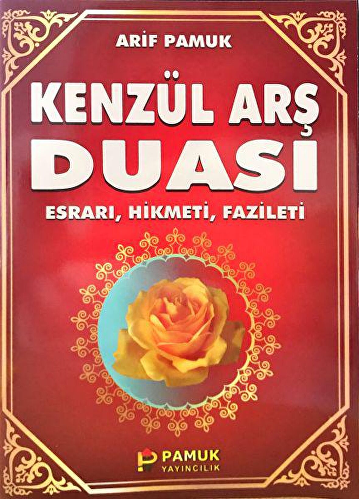 Kenz’ül Arş Duası - Esrarı, Hikmeti, Fazileti - Büyük Boy (Dua-062)