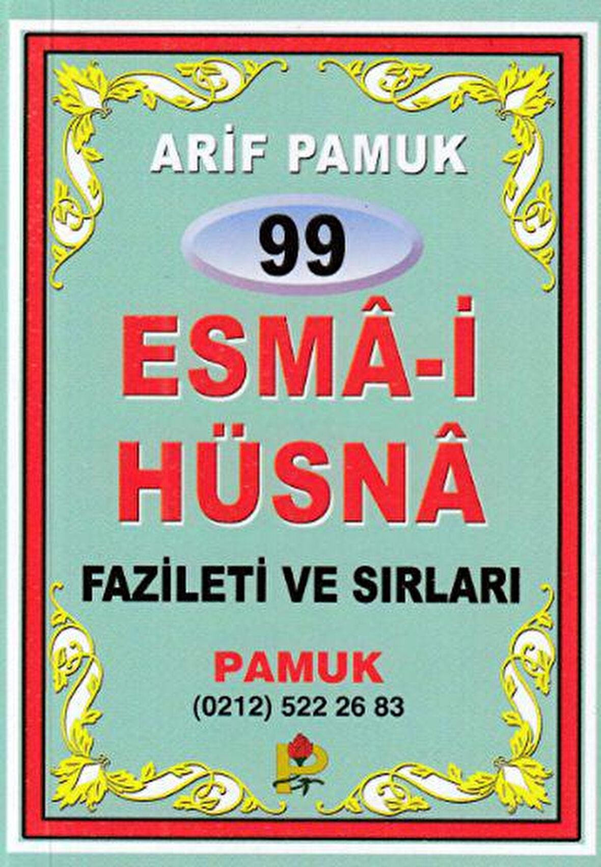 99 Esma-i Hüsna Fazileti ve Sırları (Dua-099)