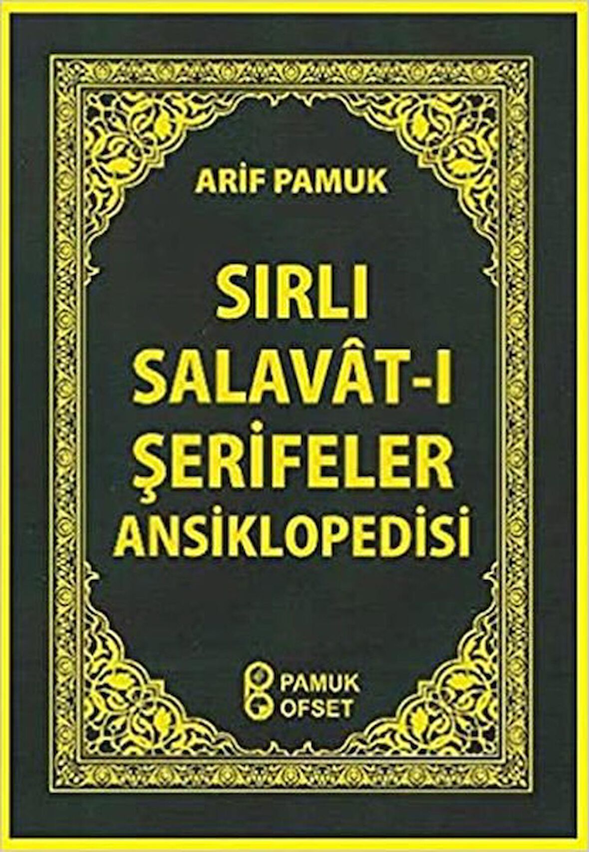 Sırlı Salavat-ı Şerifeler Ansiklopedisi (Dua-152)