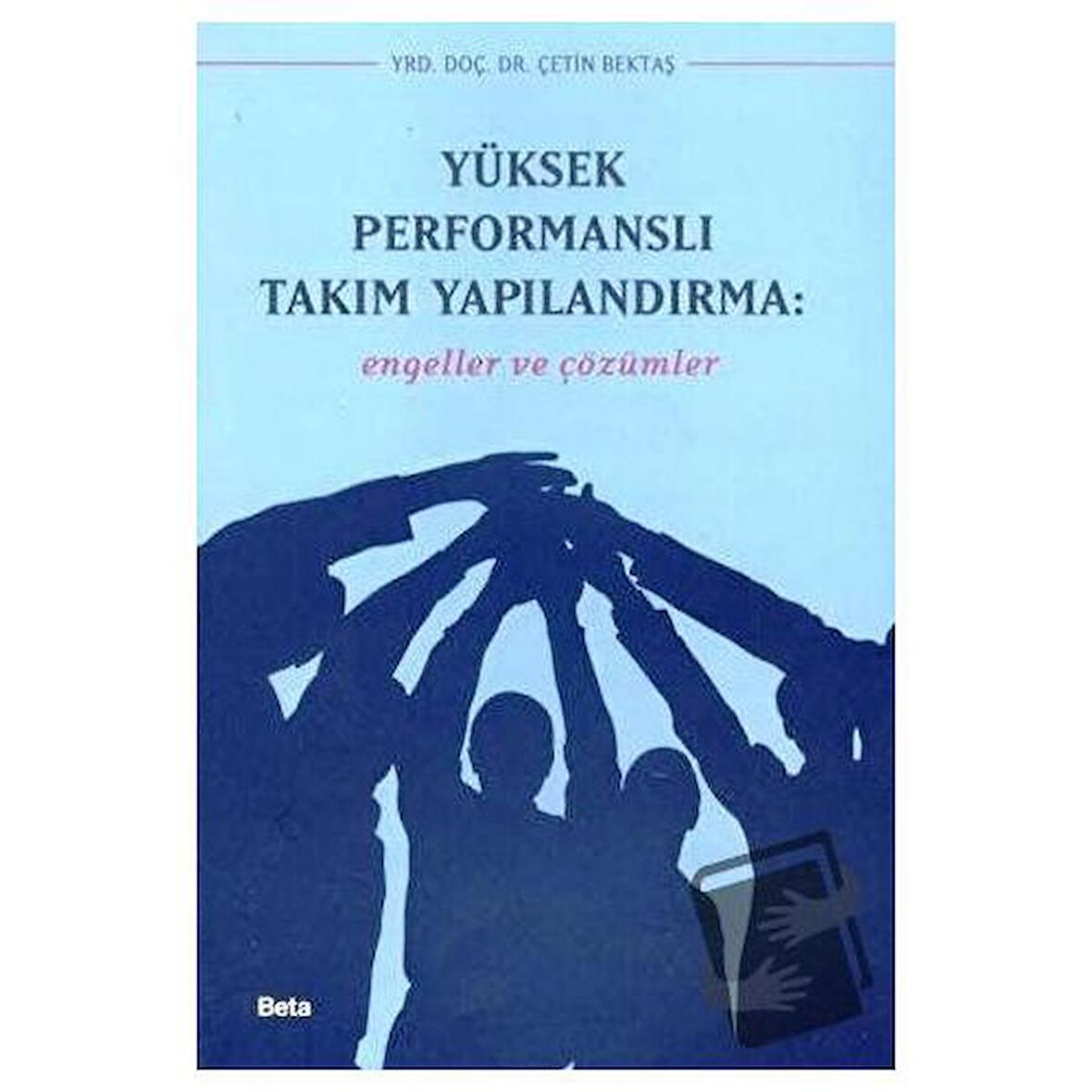Yüksek Performanslı Takım Yapılandırma