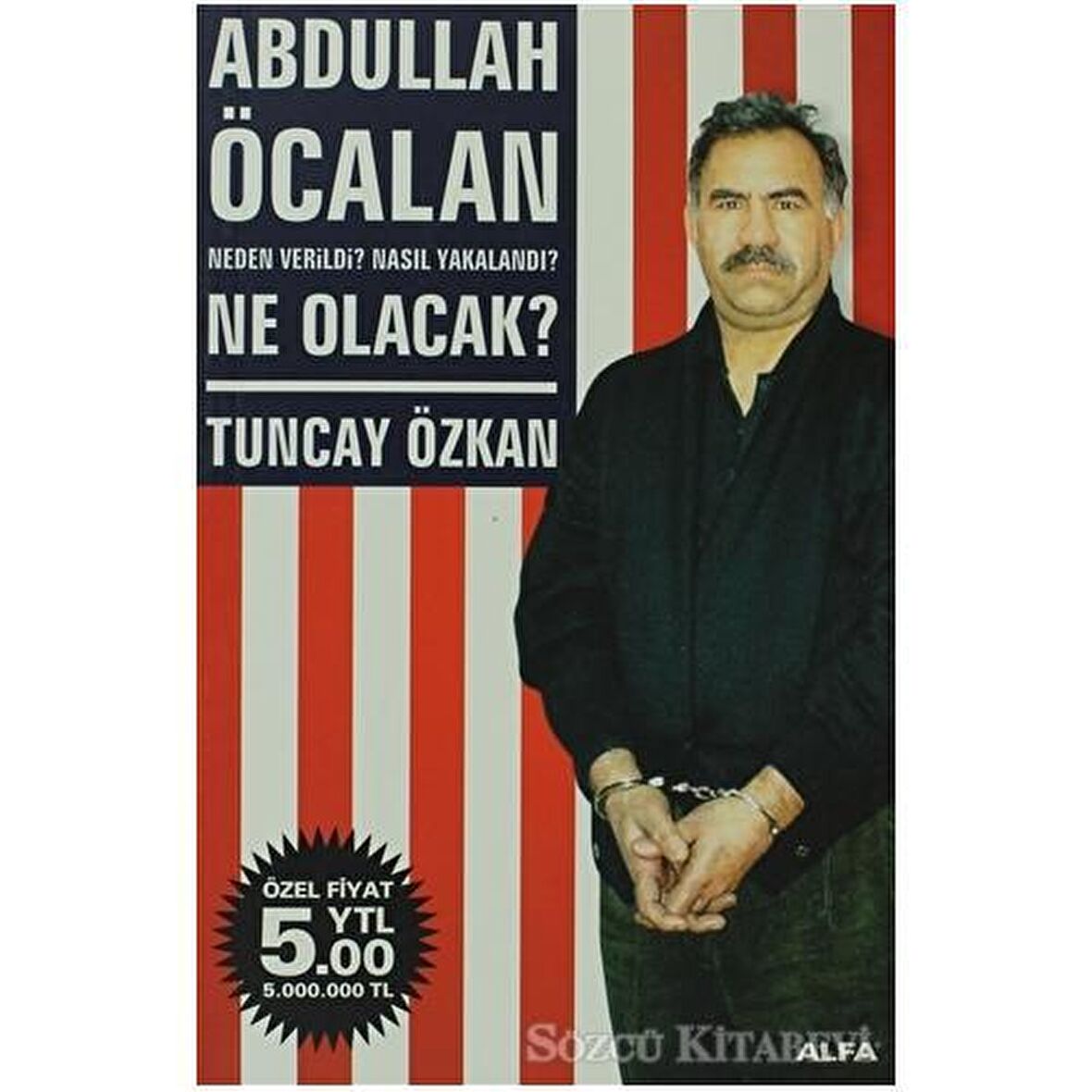 Abdullah Öcalan Neden Verildi? Nasıl Yakalandı? Ne Olacak?