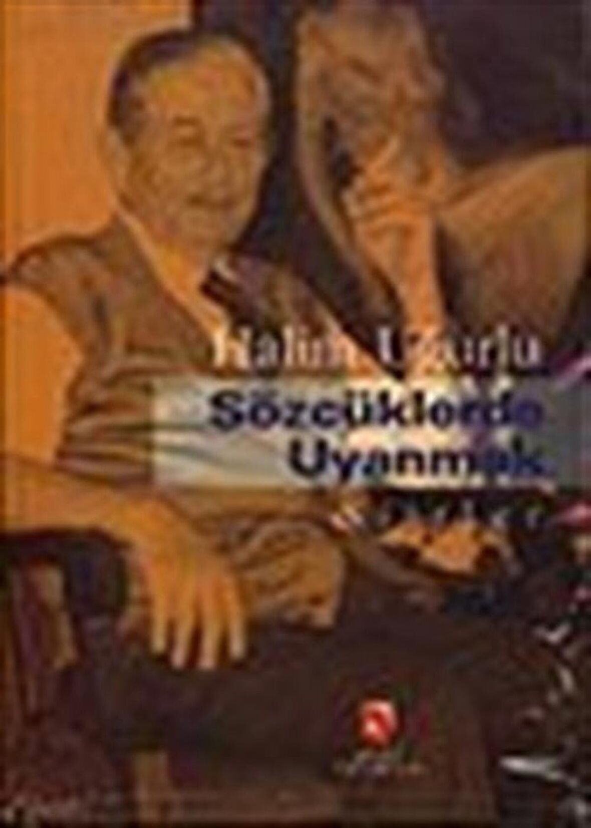 Sözcüklerde Uyanmak / Halim Uğurlu