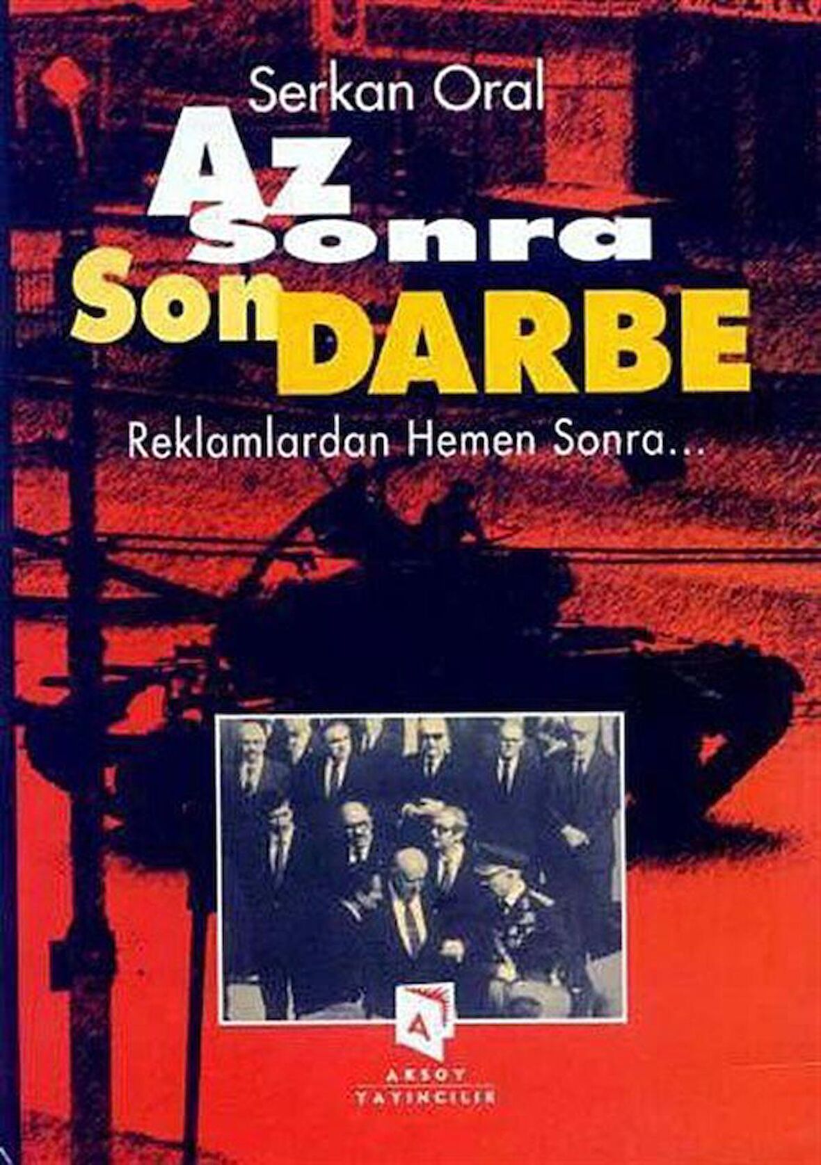 Az Sonra Son Darbe & Reklamlardan Hemen Sonra... / Serkan Oral