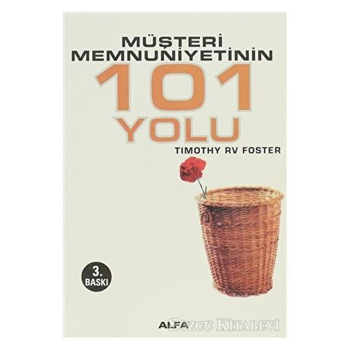 Müşteri Memnuniyetinin 101 Yolu