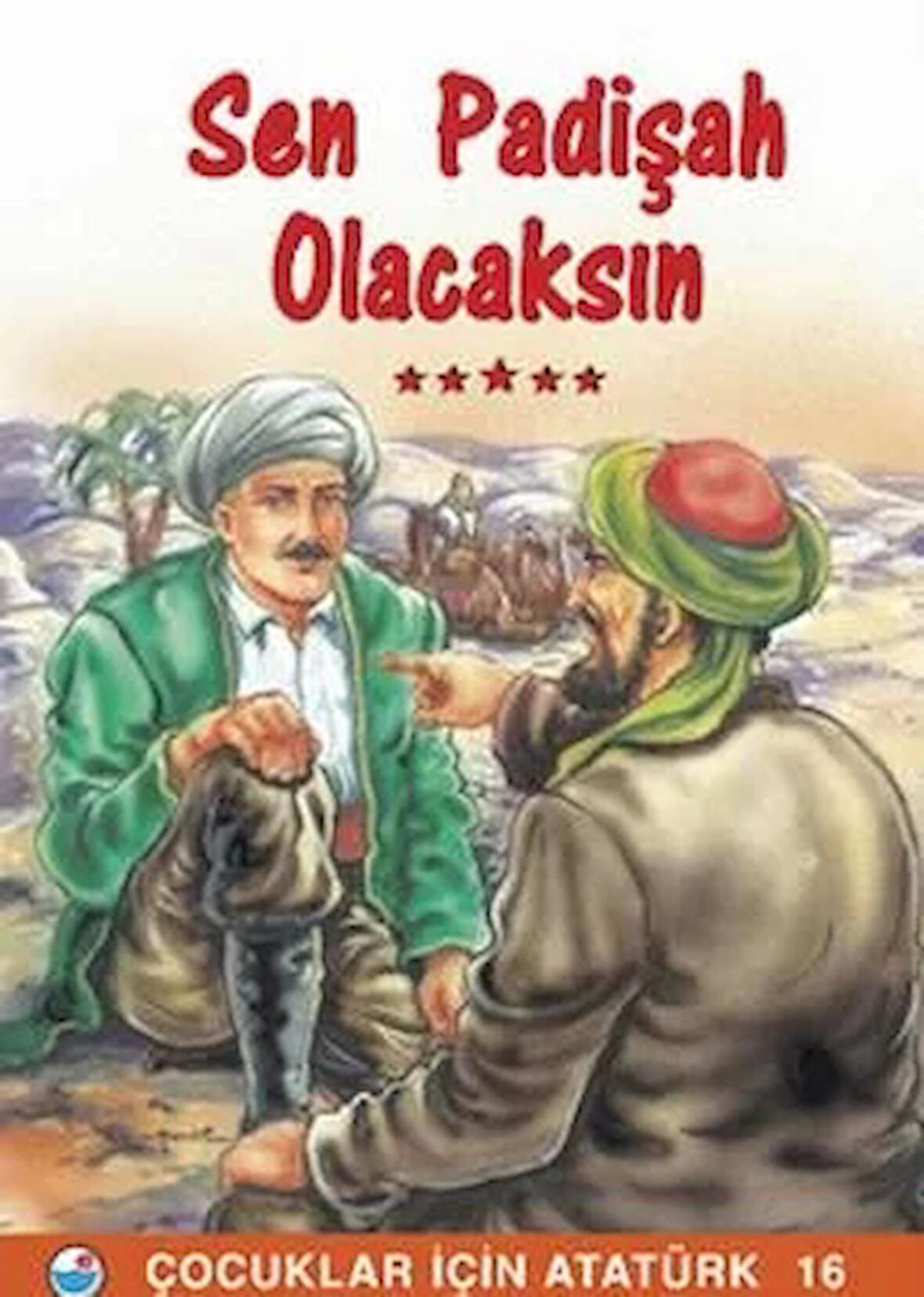 Sen Padişah Olacaksın